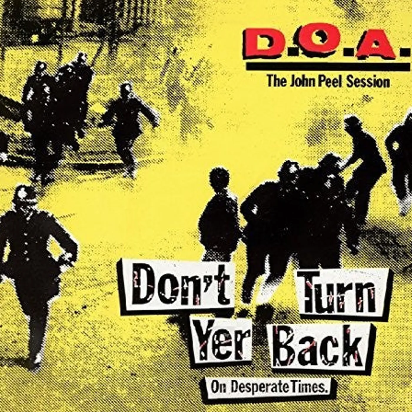 D.O.A. LP Vinyl - Don'T Turn Yer Back (On Desperate Times)