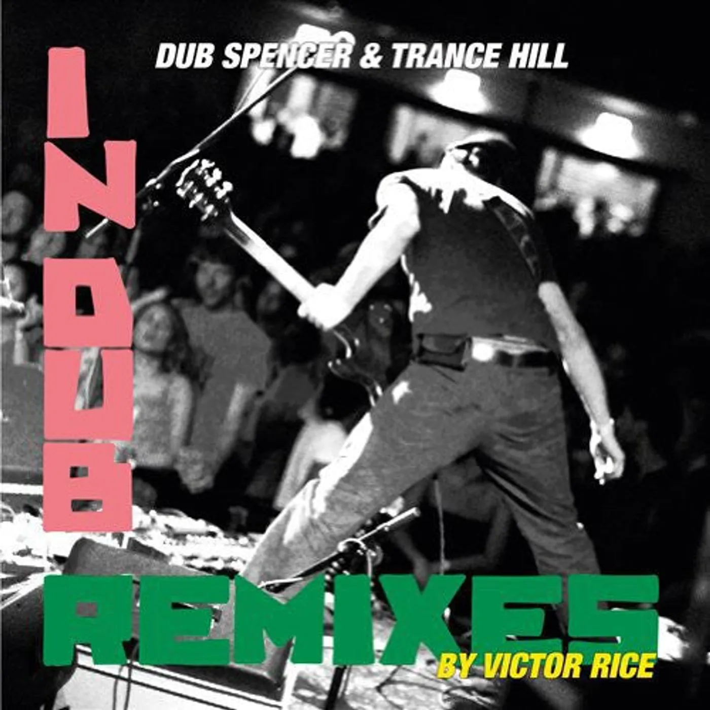 Dub Spencer & Trance Hill LP Vinyl - In Dub Remixed By Victor Rice