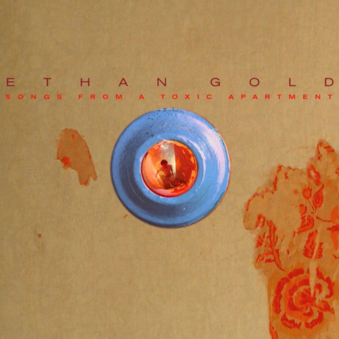 Ethan Gold LP Vinyl - Songs From A Toxic Apartment