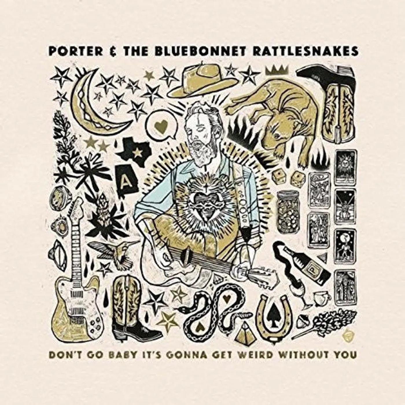 Porter and The Bluebonnet Rattlesnakes LP Vinyl - Don'T Go Baby It'S Gonna Get Weird Without You