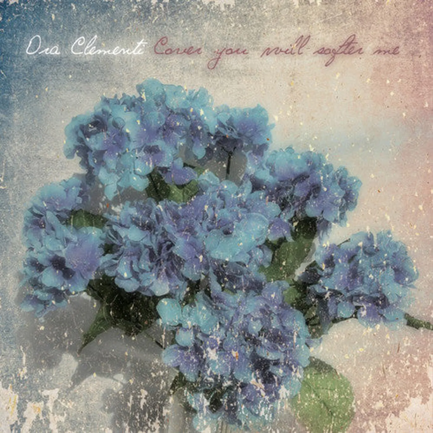 Ora Clementi LP Vinyl - Cover You Will Softer Me
