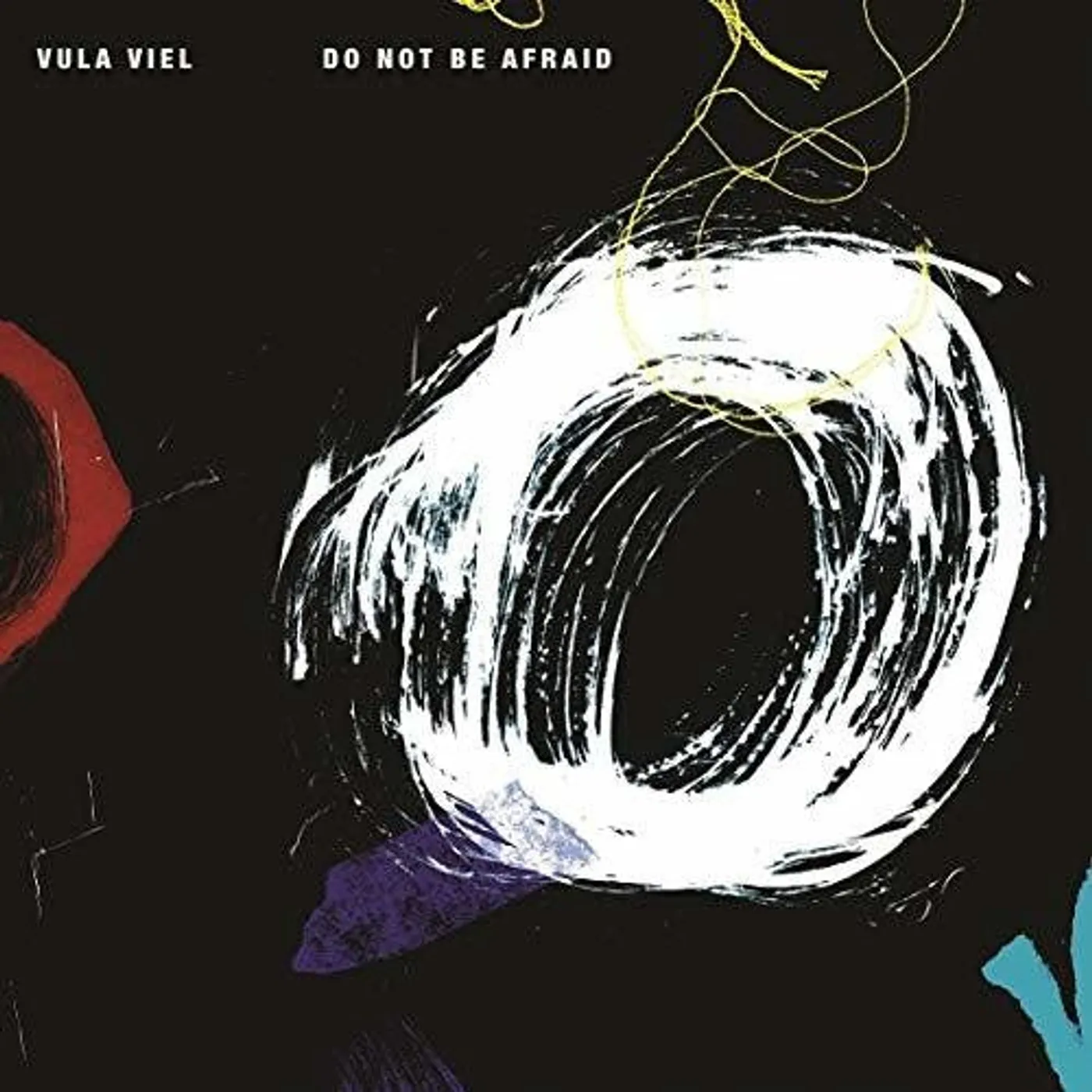 Vula Viel LP Vinyl - Do Not Be Afraid (Uk)