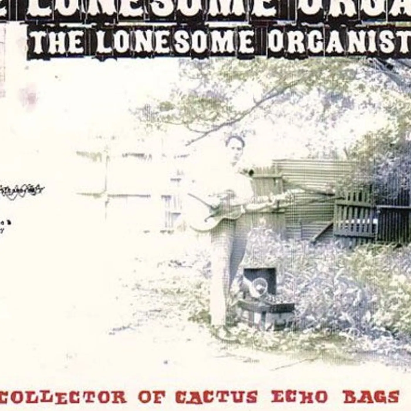 The Lonesome Organist LP Vinyl - Collector Of Cactus Echo Bag (W/ Flip Book)