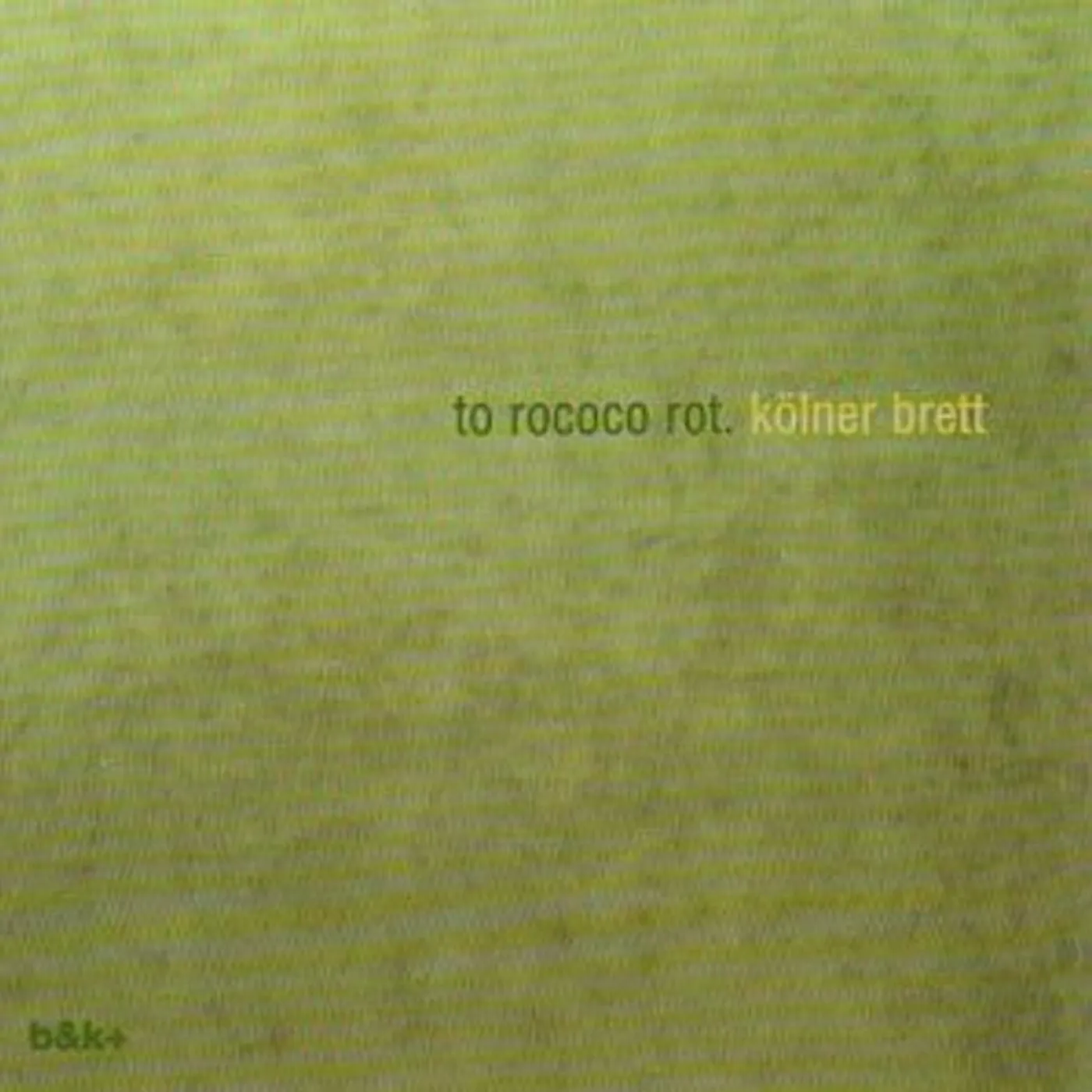 To Rococo Rot LP Vinyl - Kolner Brett