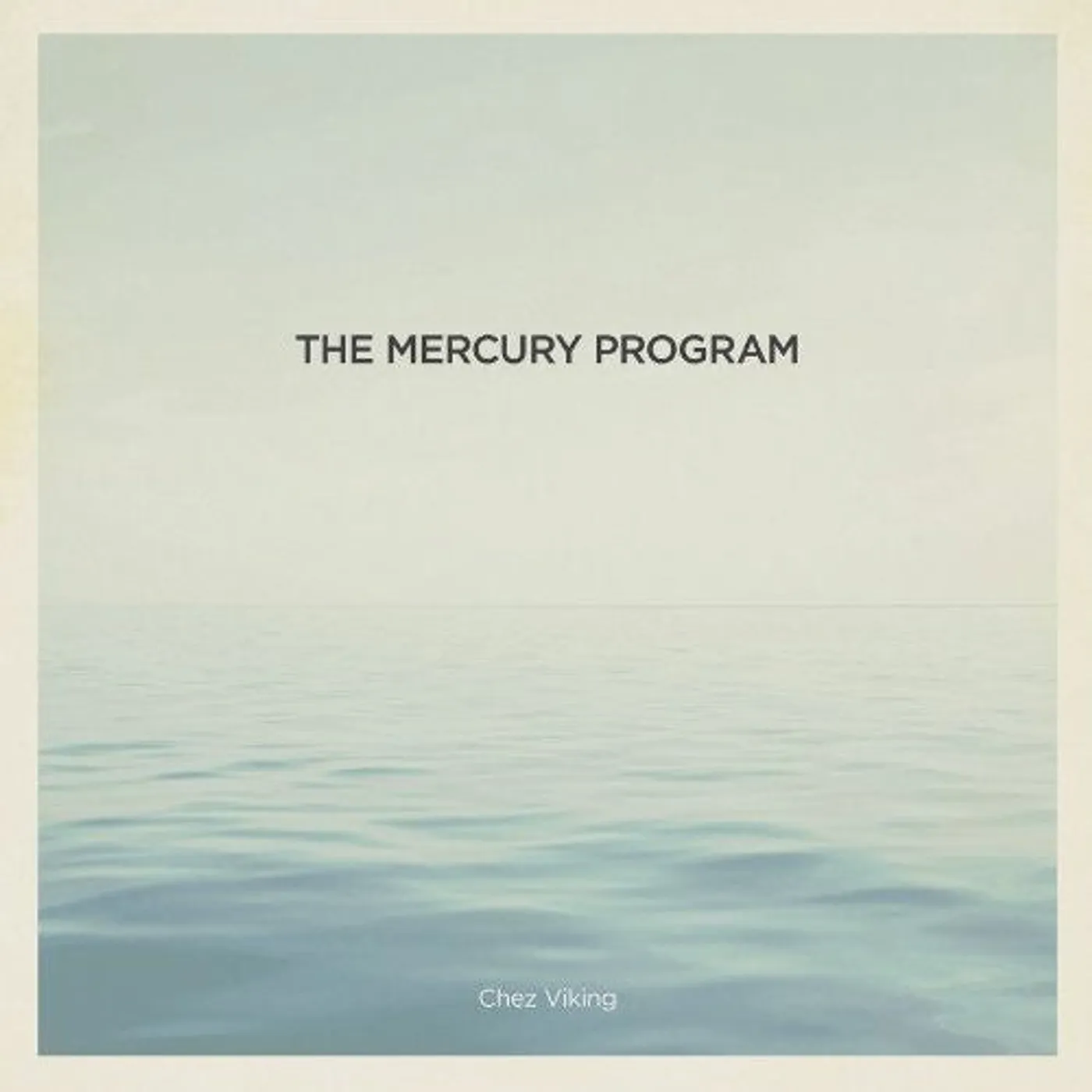 The Mercury Program LP Vinyl - Chez Viking