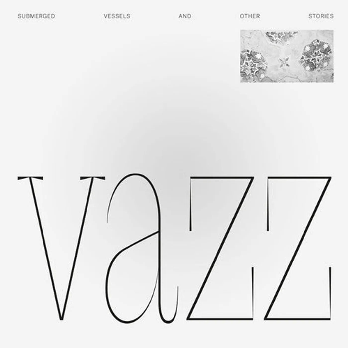 Vazz LP Vinyl - Submerged Vessels & Other Stories (W/Cd)