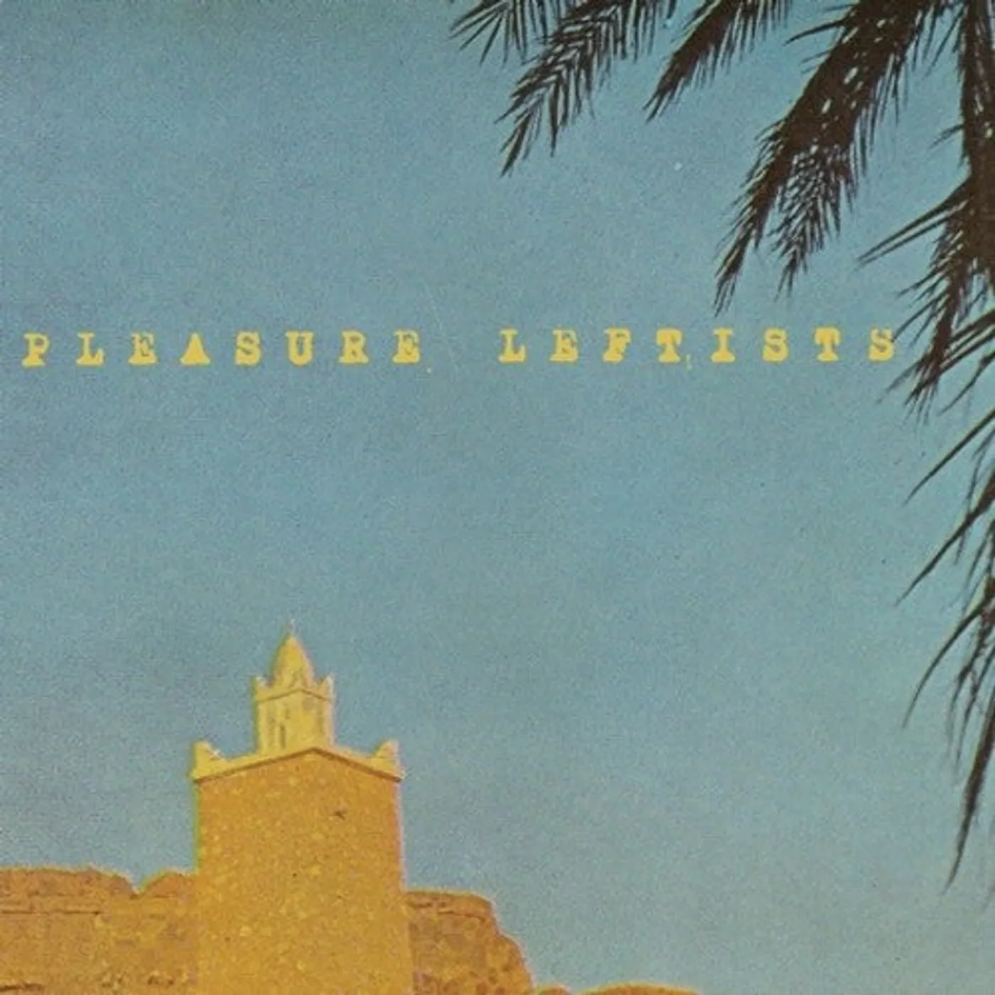 Pleasure Leftists LP Vinyl - Woods Of Heaven