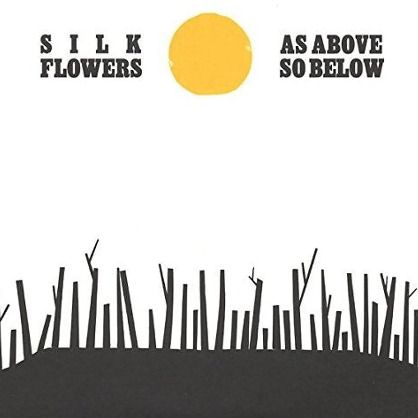 Silk Flowers LP Vinyl - As Above So Below