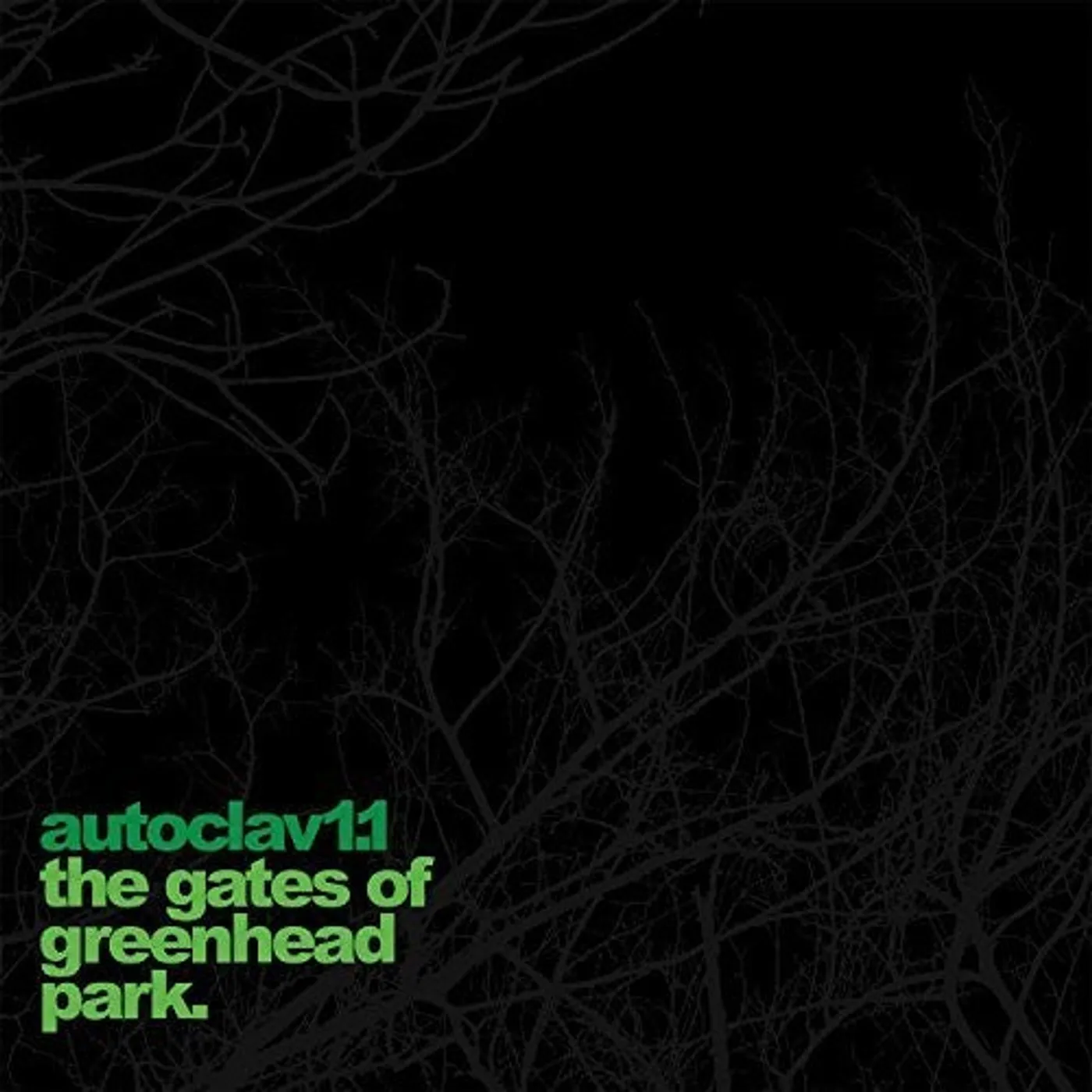 Autoclav1.1 LP Vinyl - Gates Of Greenhead Park