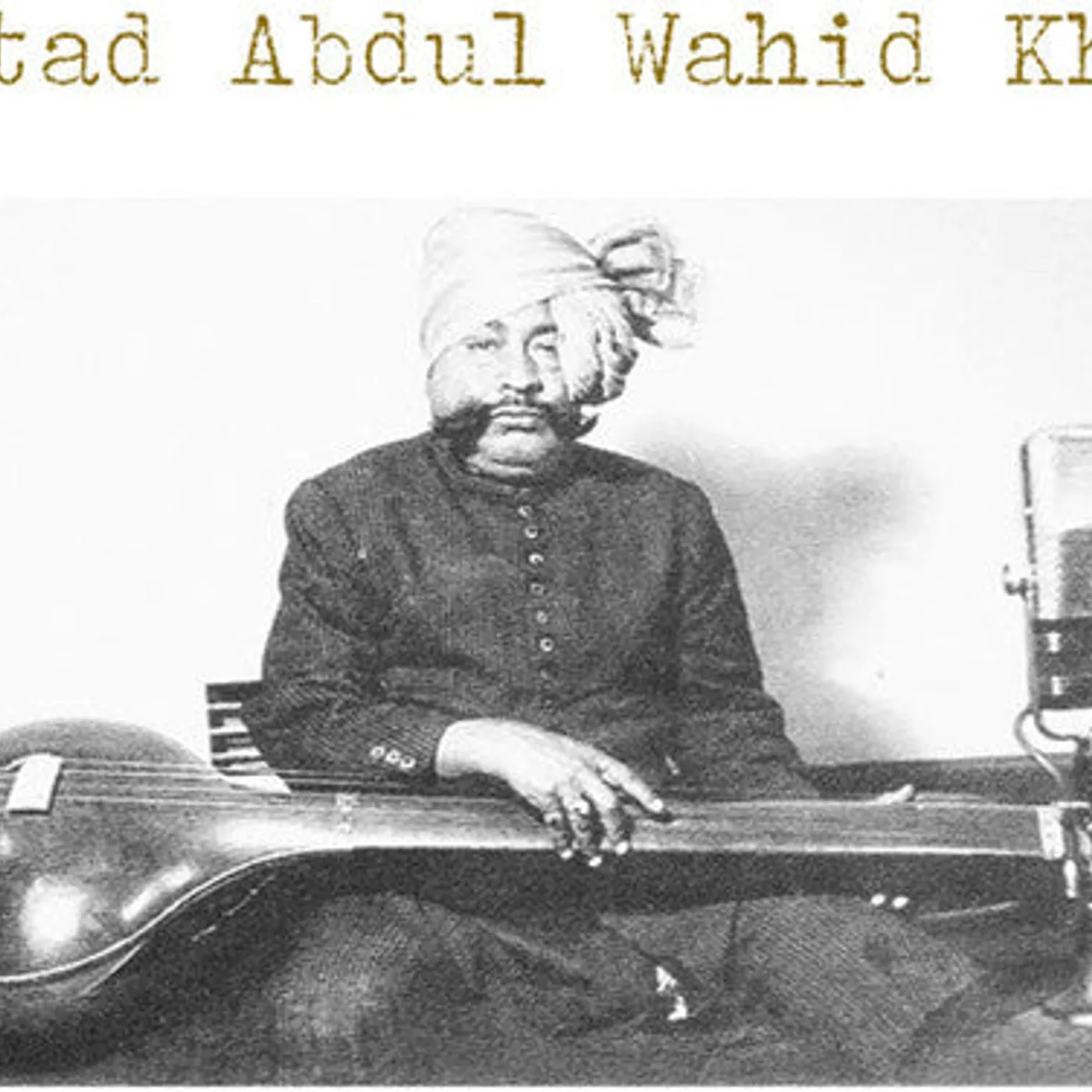 Estad Abdul Wahid Khan LP Vinyl - Ustad Abdul Wahid Khan