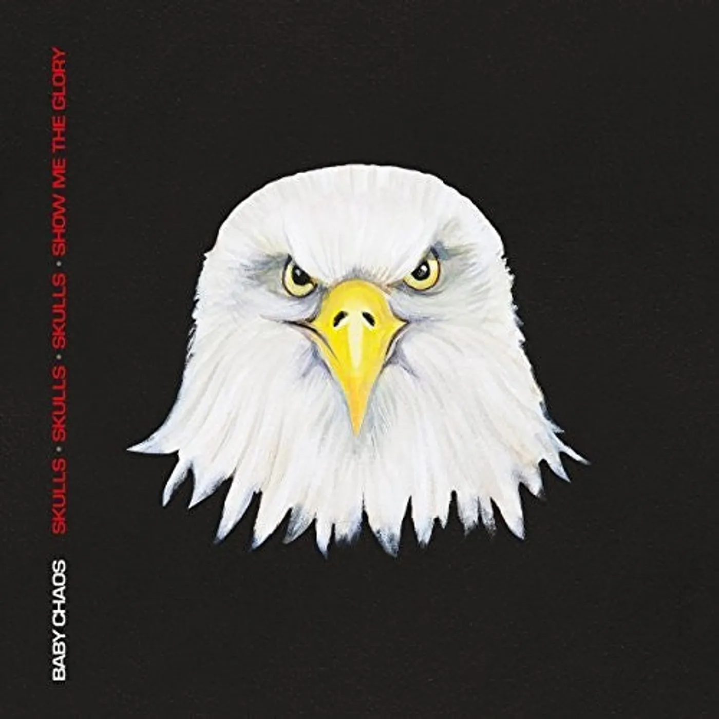 Baby Chaos LP Vinyl - Skull Skull Skull Show Me The Glory (Uk)