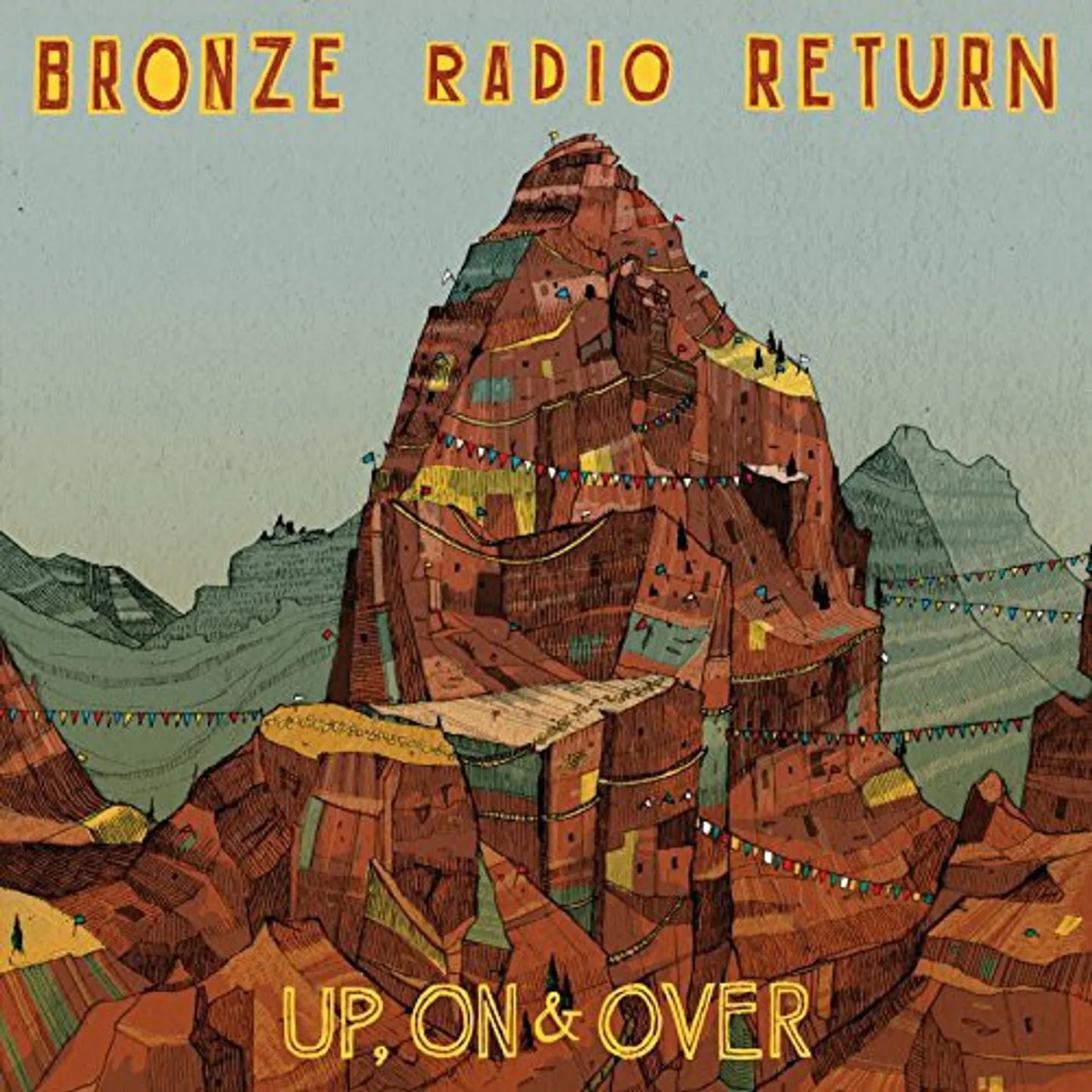 Bronze Radio Return LP Vinyl - Up On & Over (Gate Fold)
