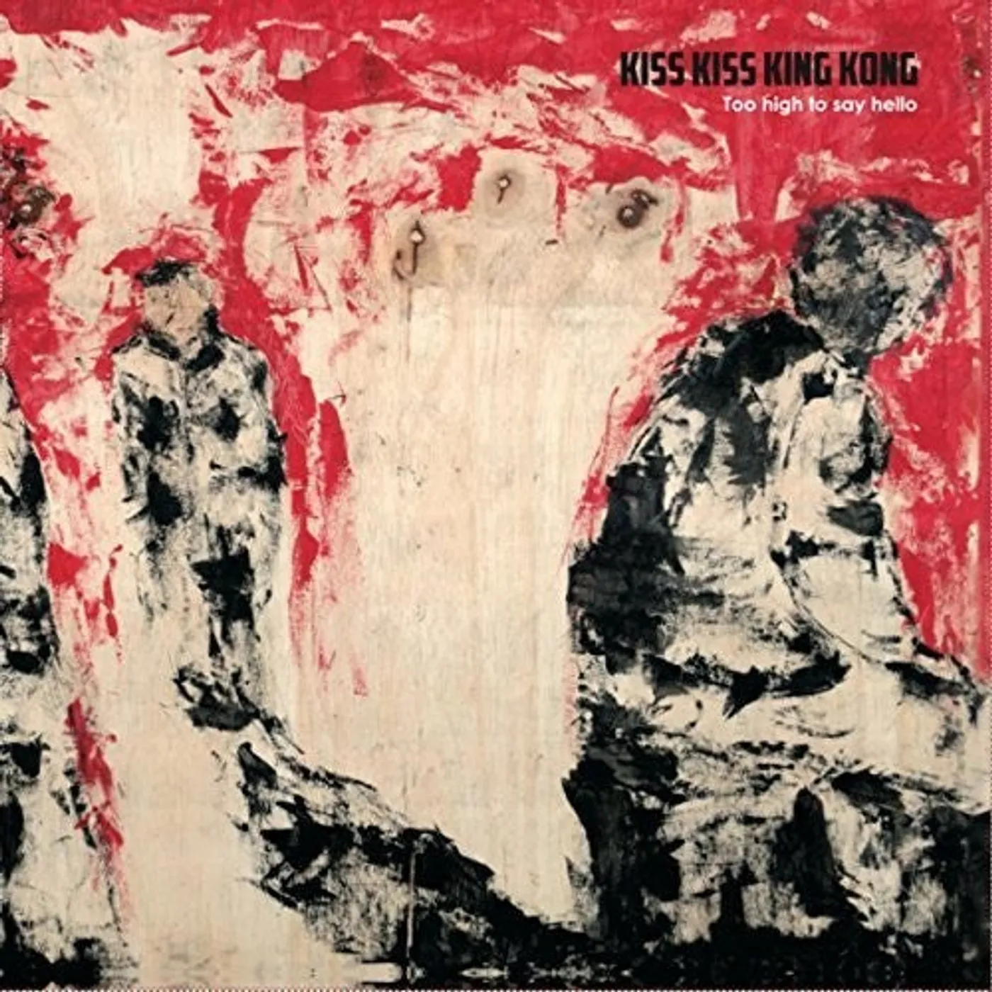 Kiss Kiss King Kong LP Vinyl - Too High To Say Hello (Uk)