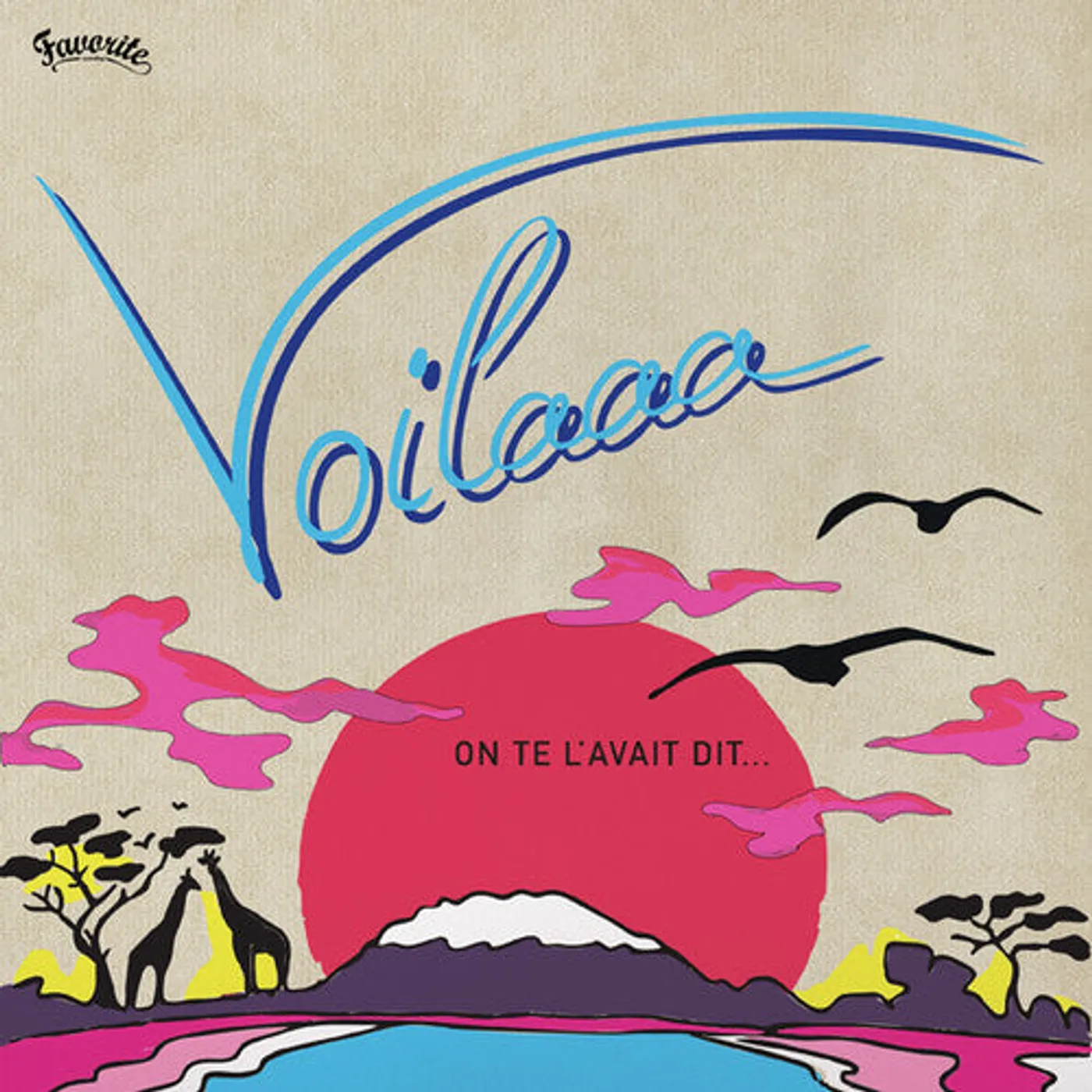 Voilaaa LP Vinyl - On Te L'Avait Dit (Gate Fold)
