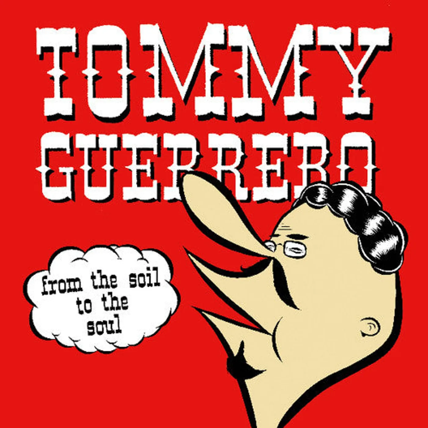 Tommy Guerrero LP Vinyl - From The Soil To The Soul