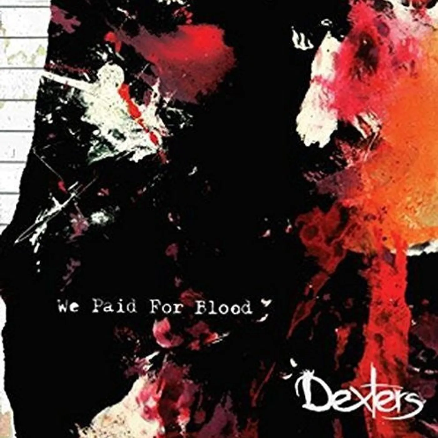 Dexters LP Vinyl - We Paid For Blood (Uk)