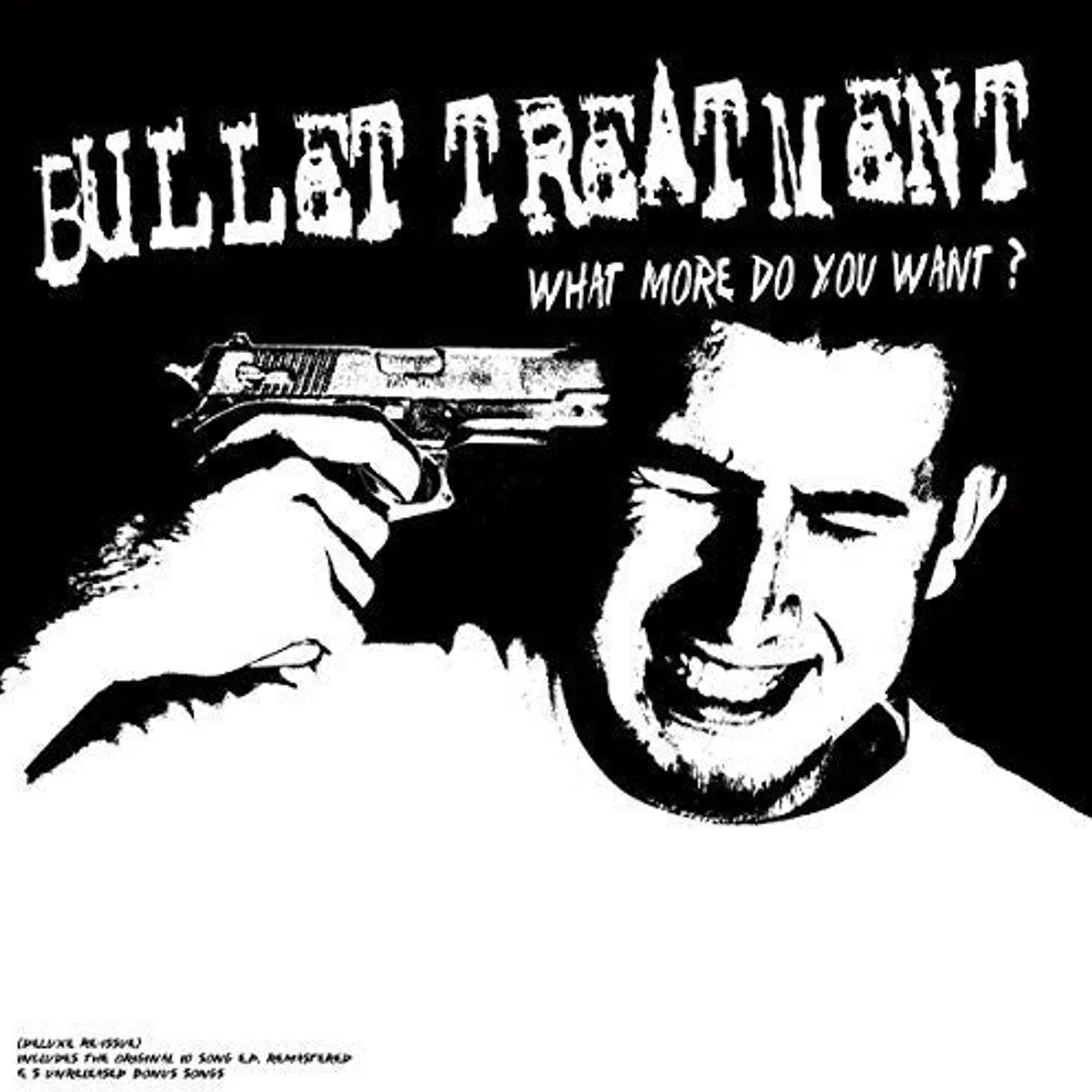 Bullet Treatment LP Vinyl - What More Do You Want