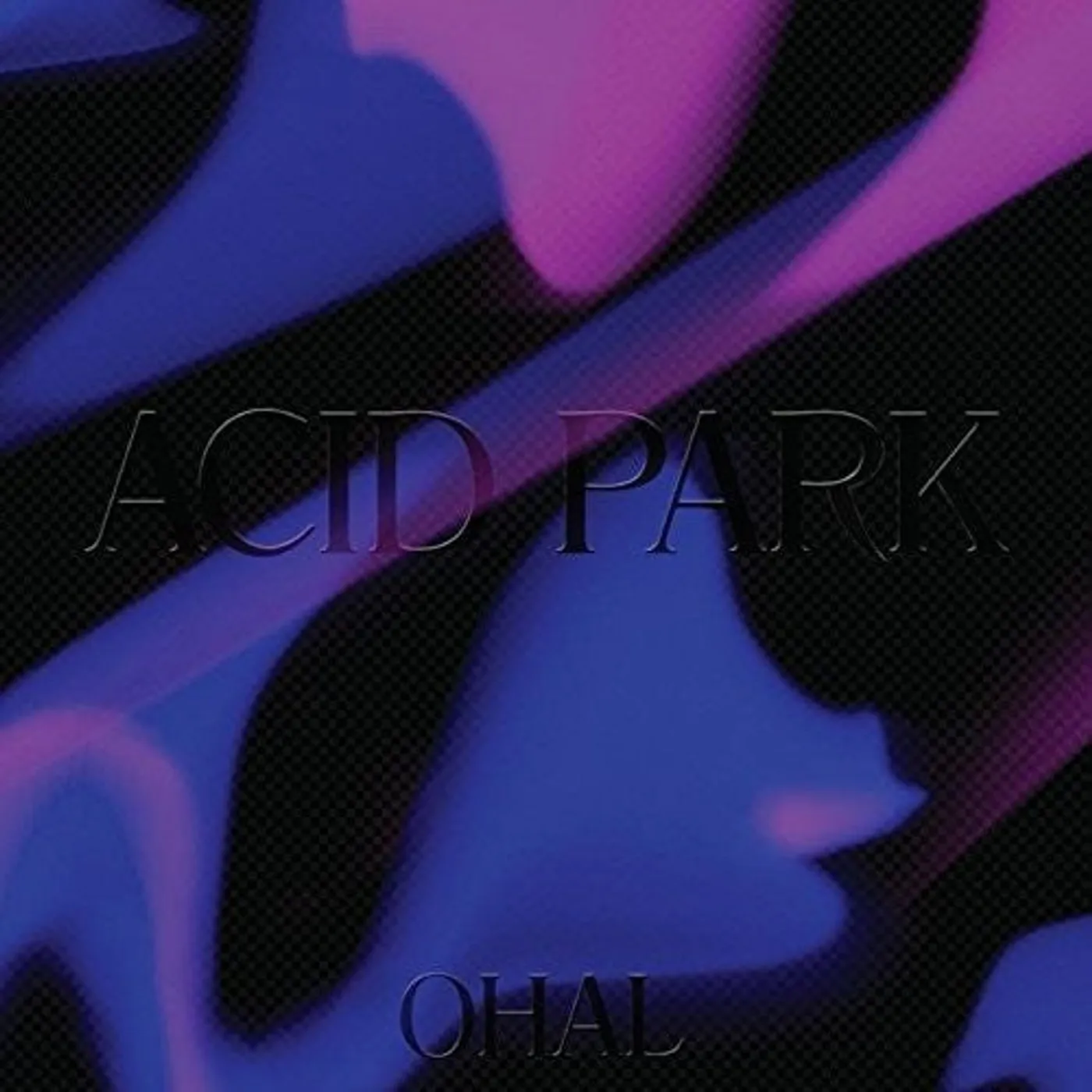 Ohal LP Vinyl - Acid Park