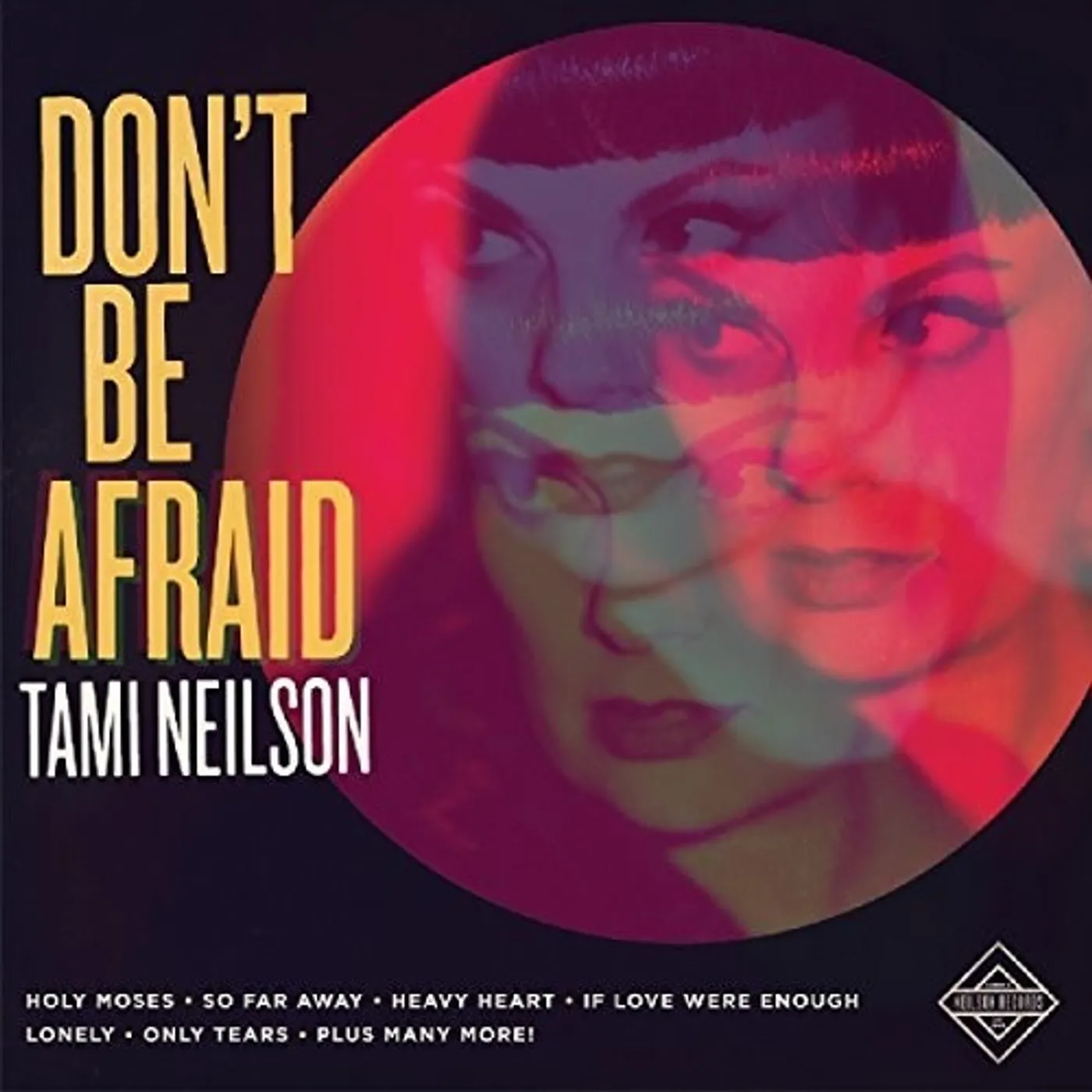 Tami Neilson LP Vinyl - Don'T Be Afraid (Dlcd)