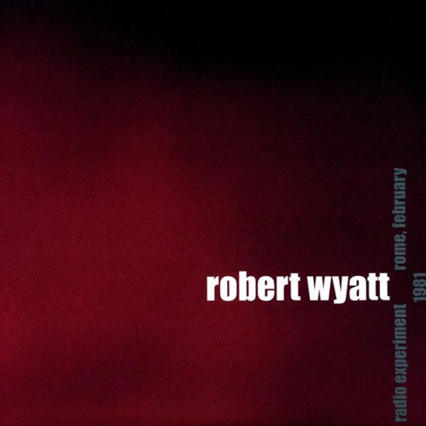 Robert Wyatt LP Vinyl - Radio Experiment Rome February 1981