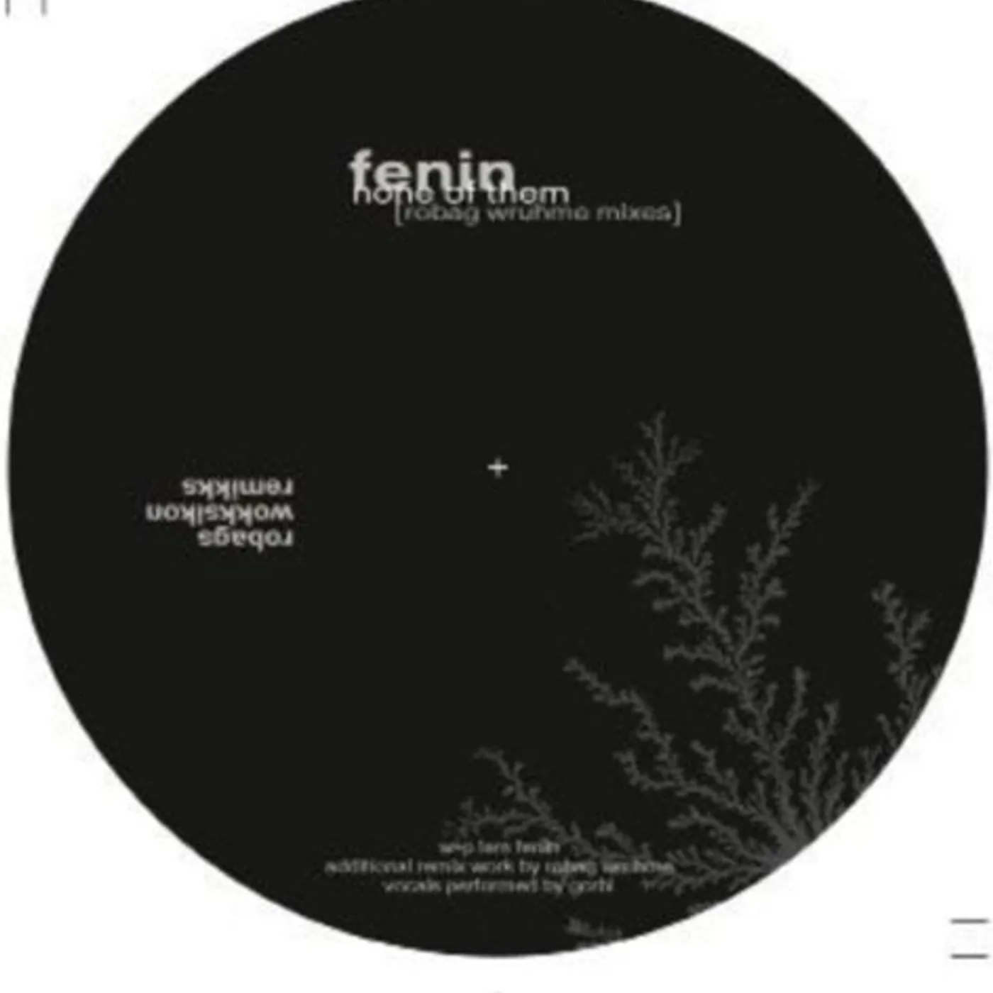 Fenin LP Vinyl - None Of Them (Robag Wruhme Remixes) (Ep)