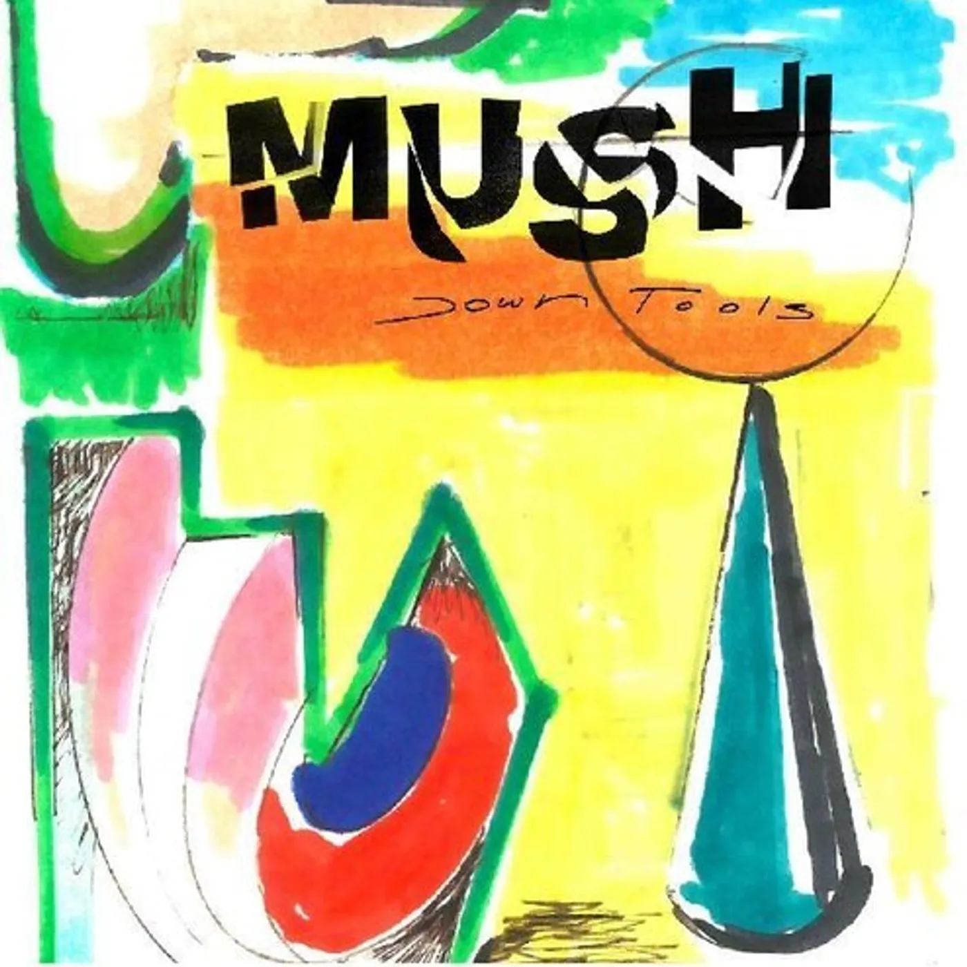 Mush LP Vinyl - Down Tools