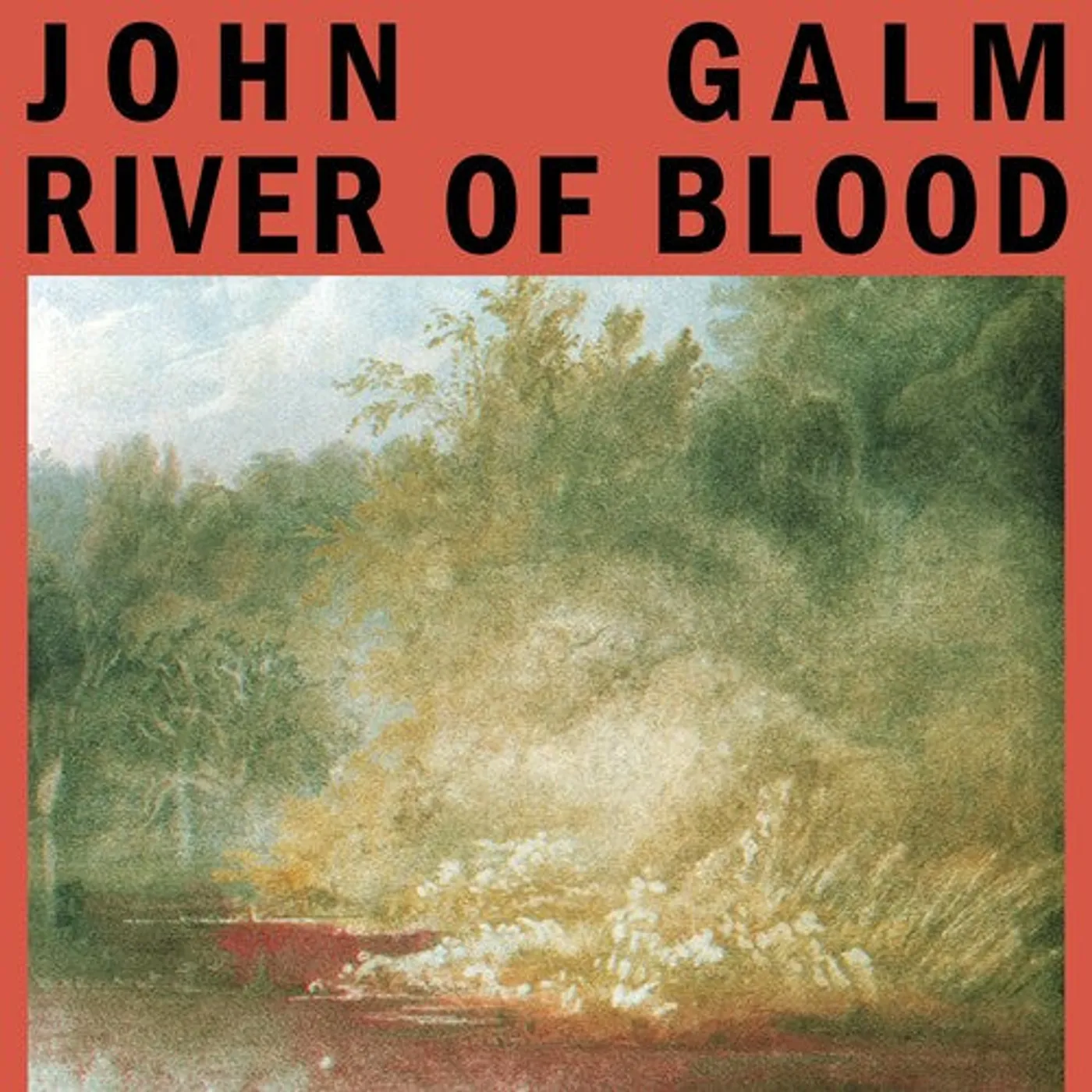 John Galm LP Vinyl - River Of Blood (Coloured Vinyl) (Red)