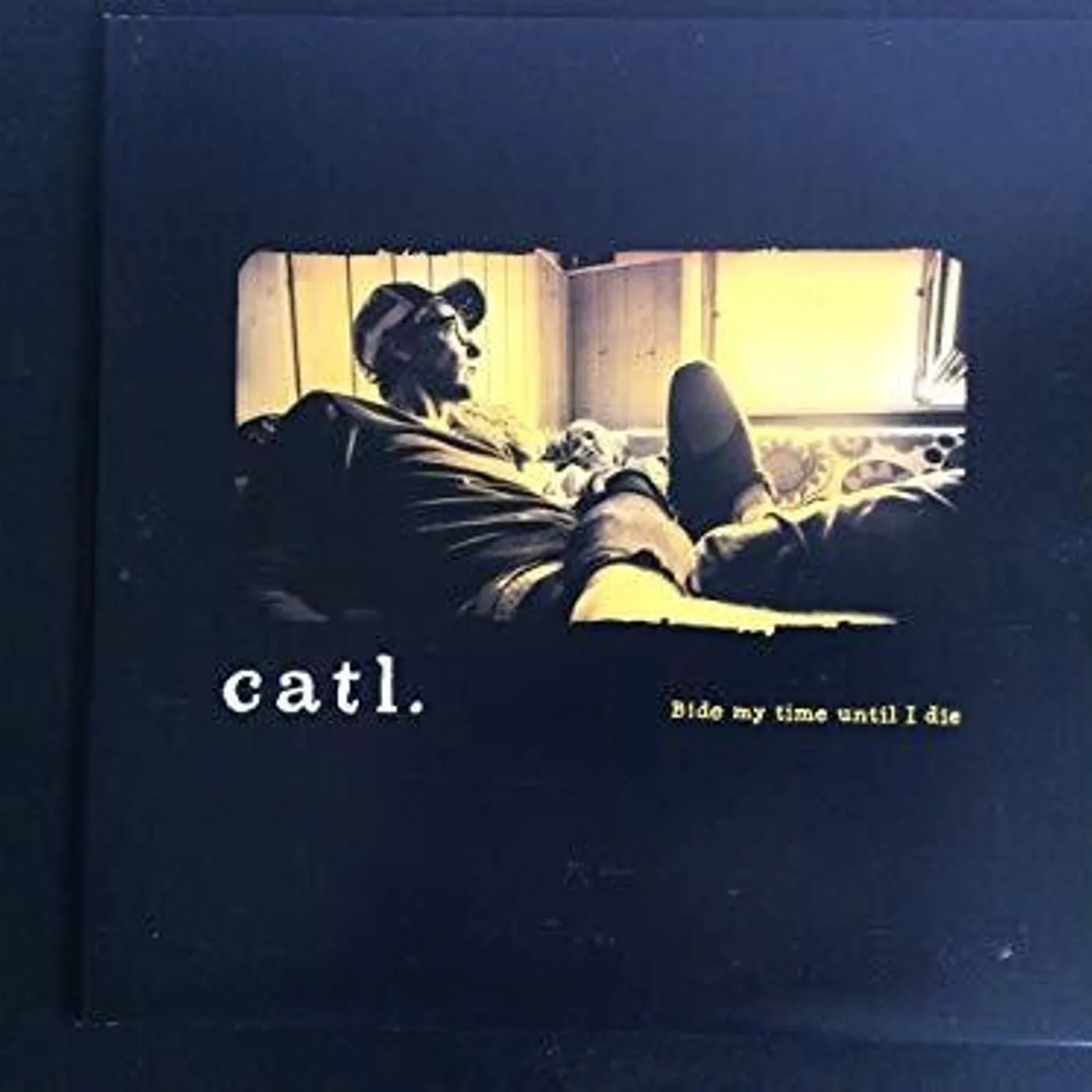 Catl LP Vinyl - Bide My Time Until I Die (Can)