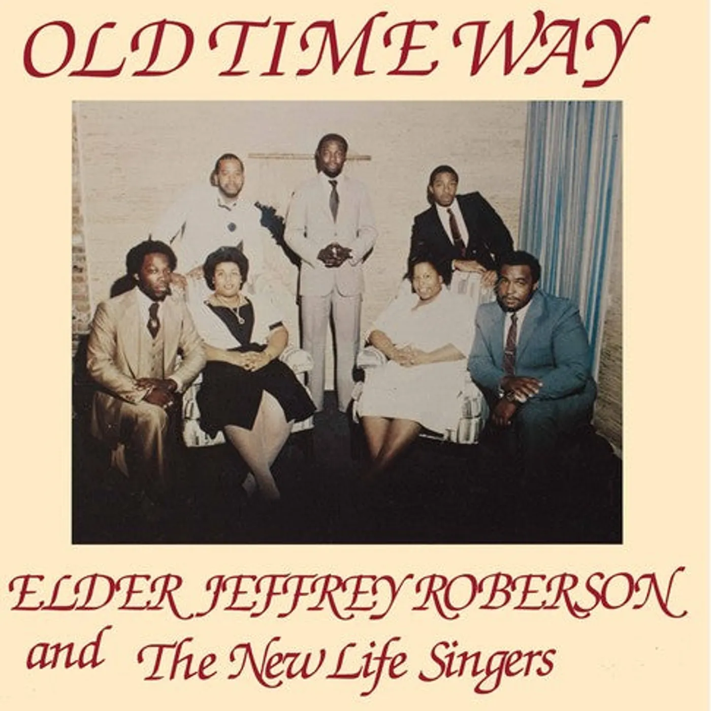 Elder Jeffrey Roberson And The New Life Singers LP Vinyl - Old Time Way