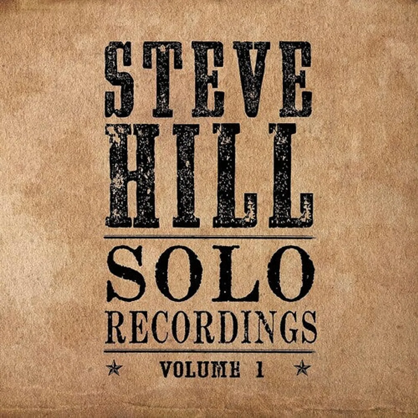 Steve Hill LP Vinyl - Solo Recordings Vol. 1