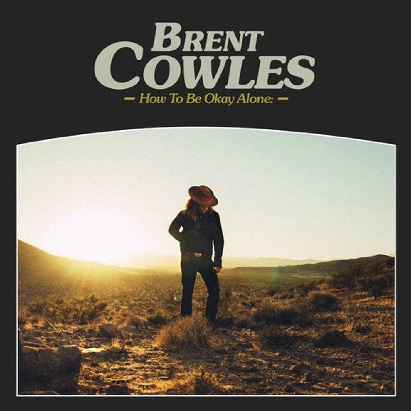 Brent Cowles LP Vinyl - How To Be Okay Alone