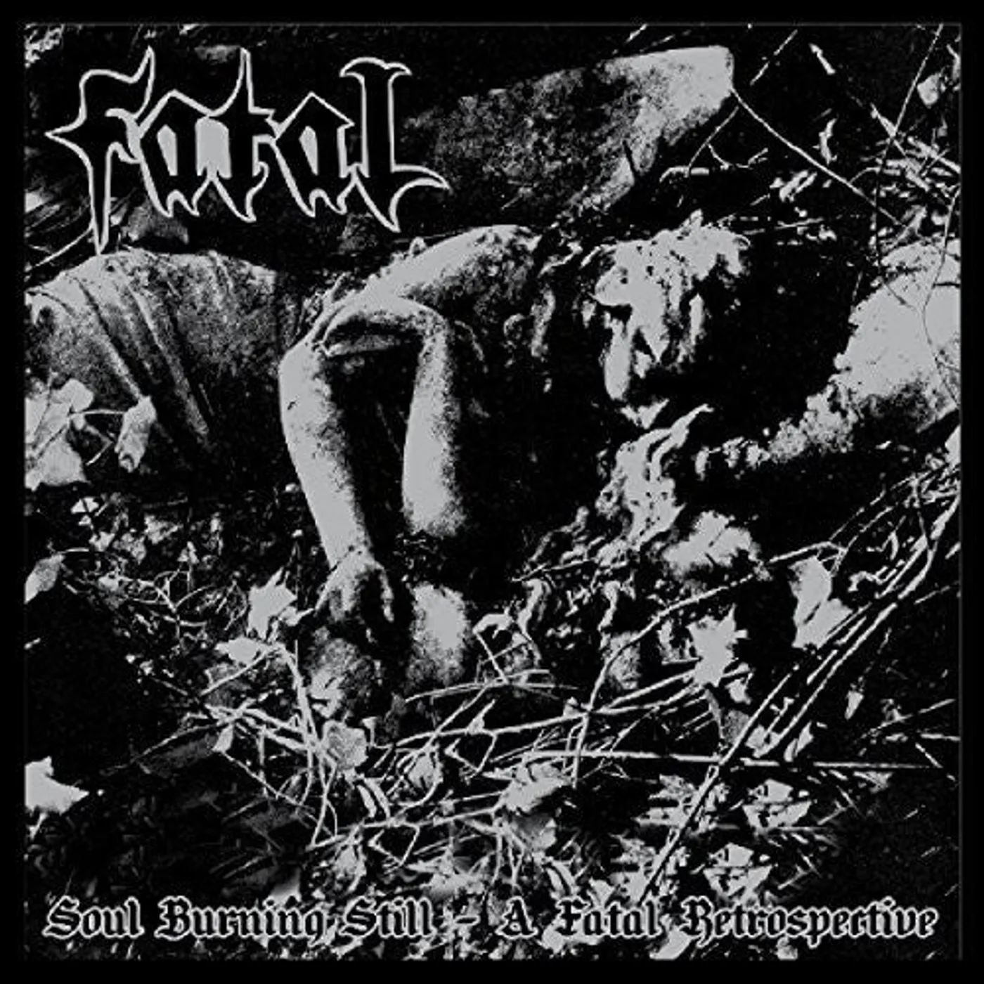 Fatal LP Vinyl - Soul Burning Still: A Fatal Retrospective