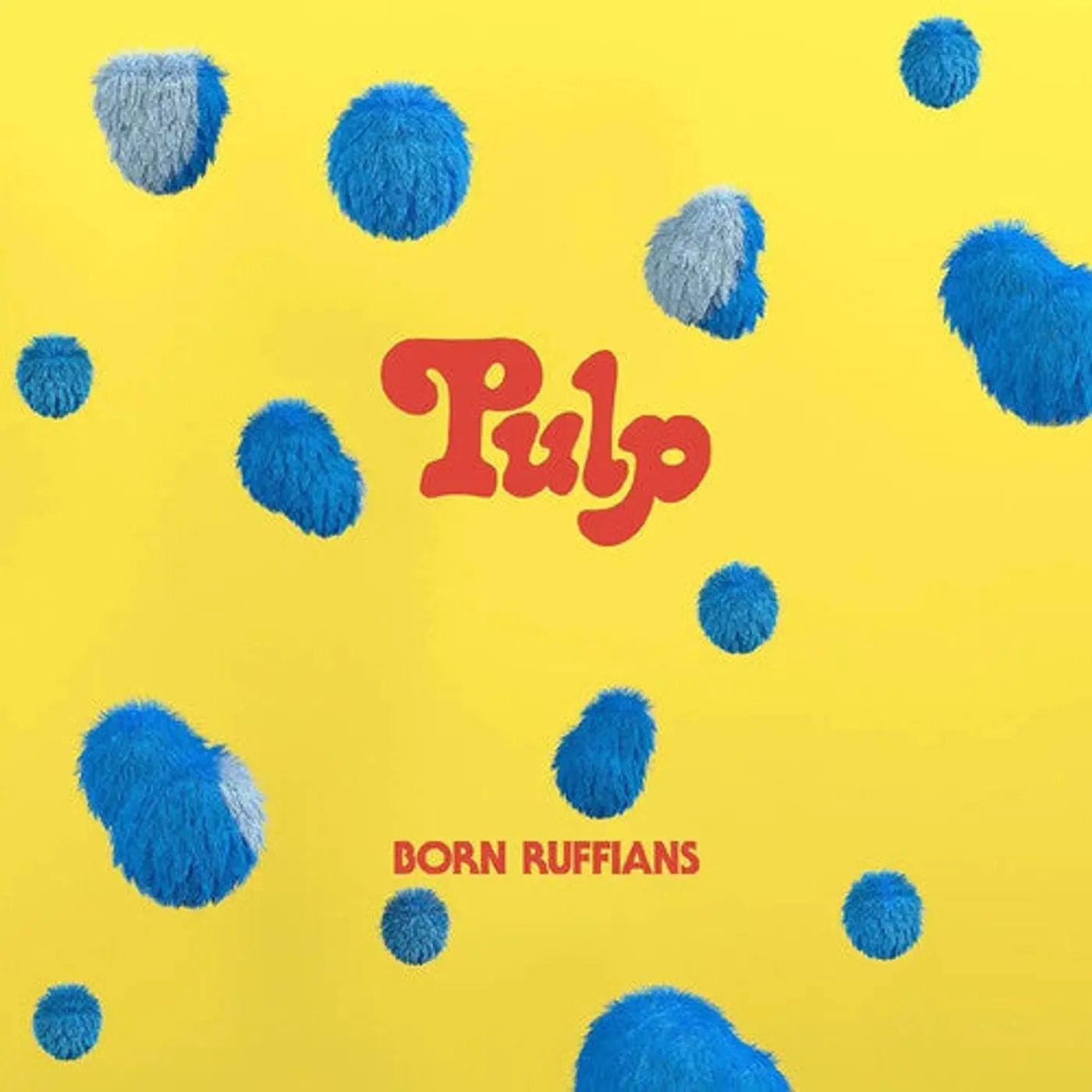 Born Ruffians LP Vinyl - Pulp (First Edition) (Blue) (Coloured Vinyl)