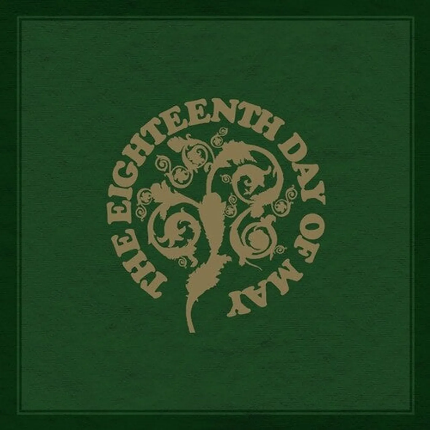 The Eighteenth Day of May