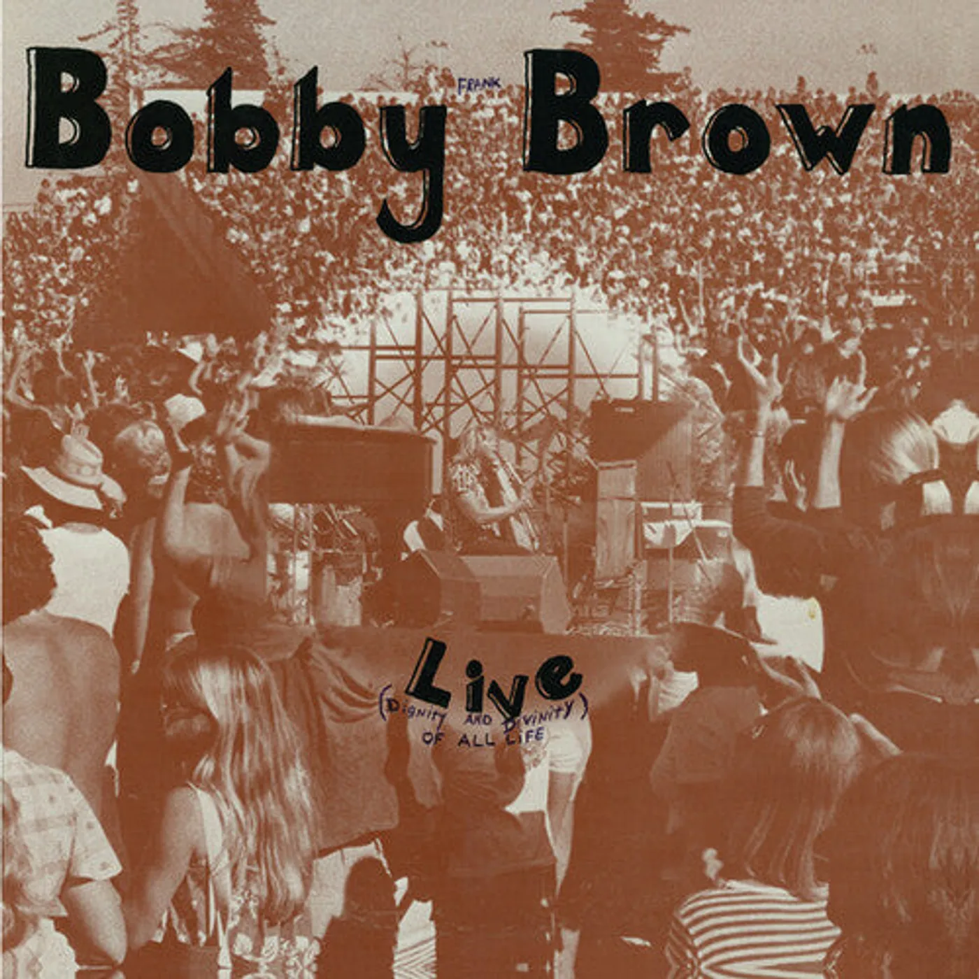 Bobby Frank Brown LP Vinyl - Live (Divinity And Dignity Of All Life) (Reis)