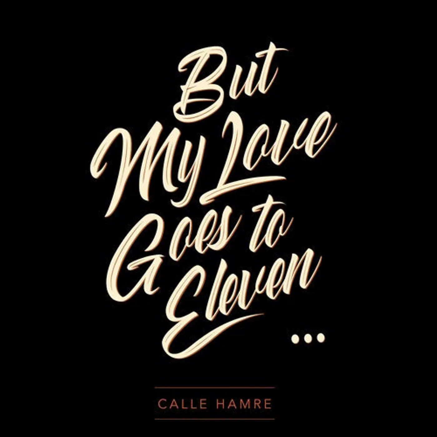 Calle Hamre LP Vinyl - But My Love Goes To Eleven (Uk)