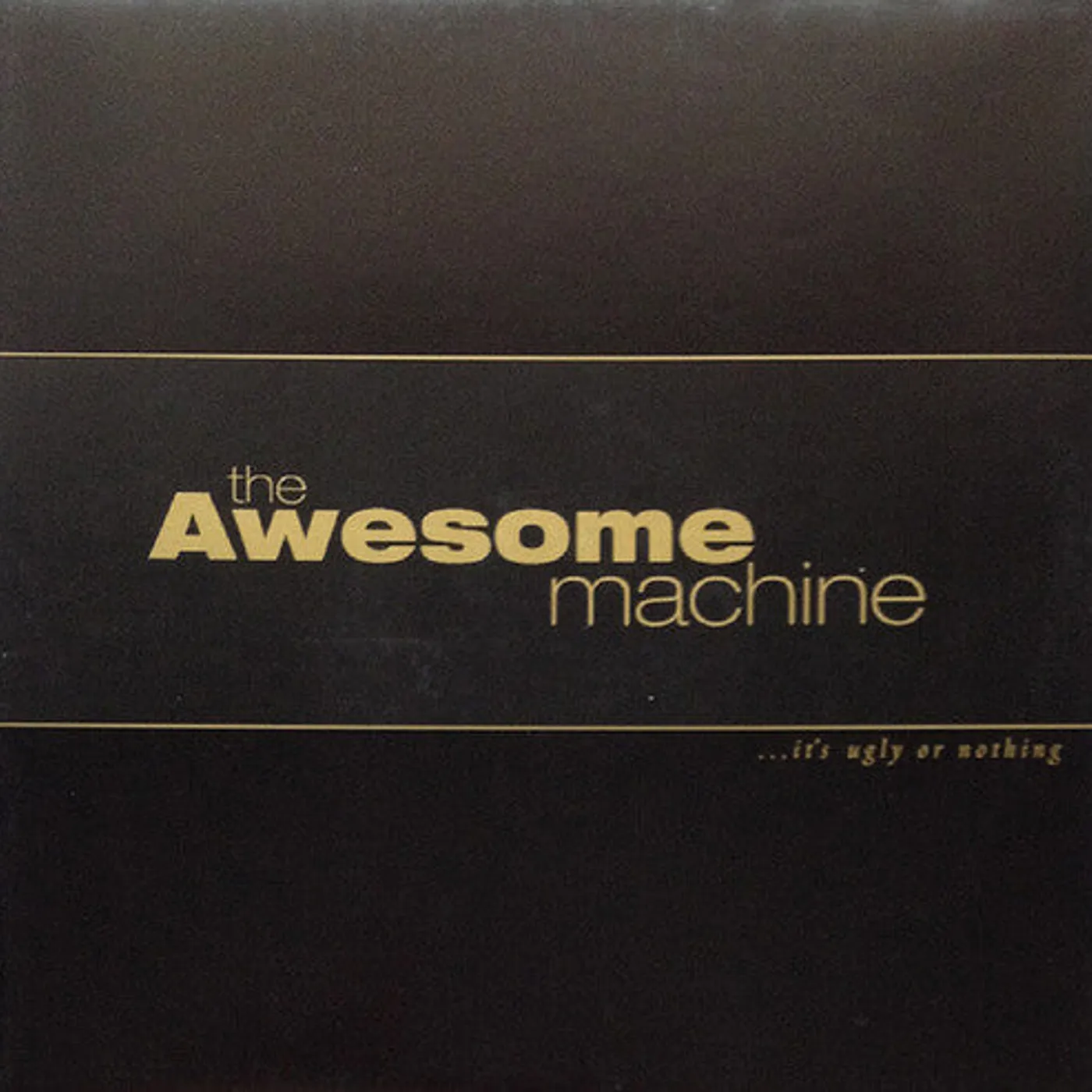 The Awesome Machine LP Vinyl - It'S Ugly Or Nothing: Beneath The Desert Floor