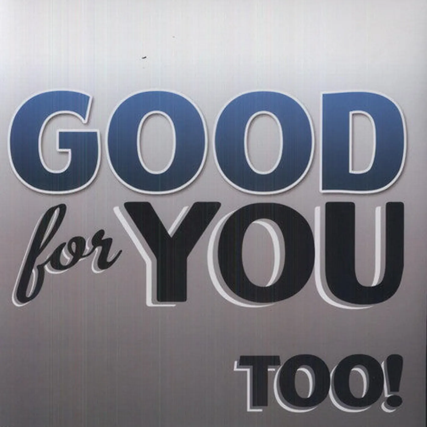 Good For You LP Vinyl - Too