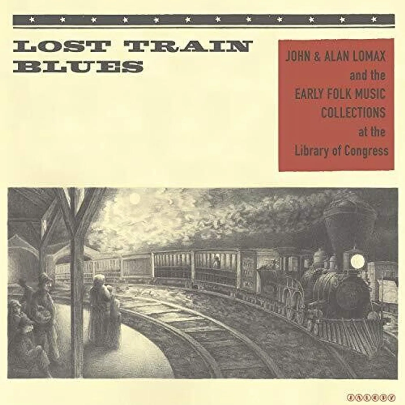 Lost Train Blues: John & Alan Lomax & The Early LP Vinyl - Lost Train Blues: John & Alan Lomax & The Early