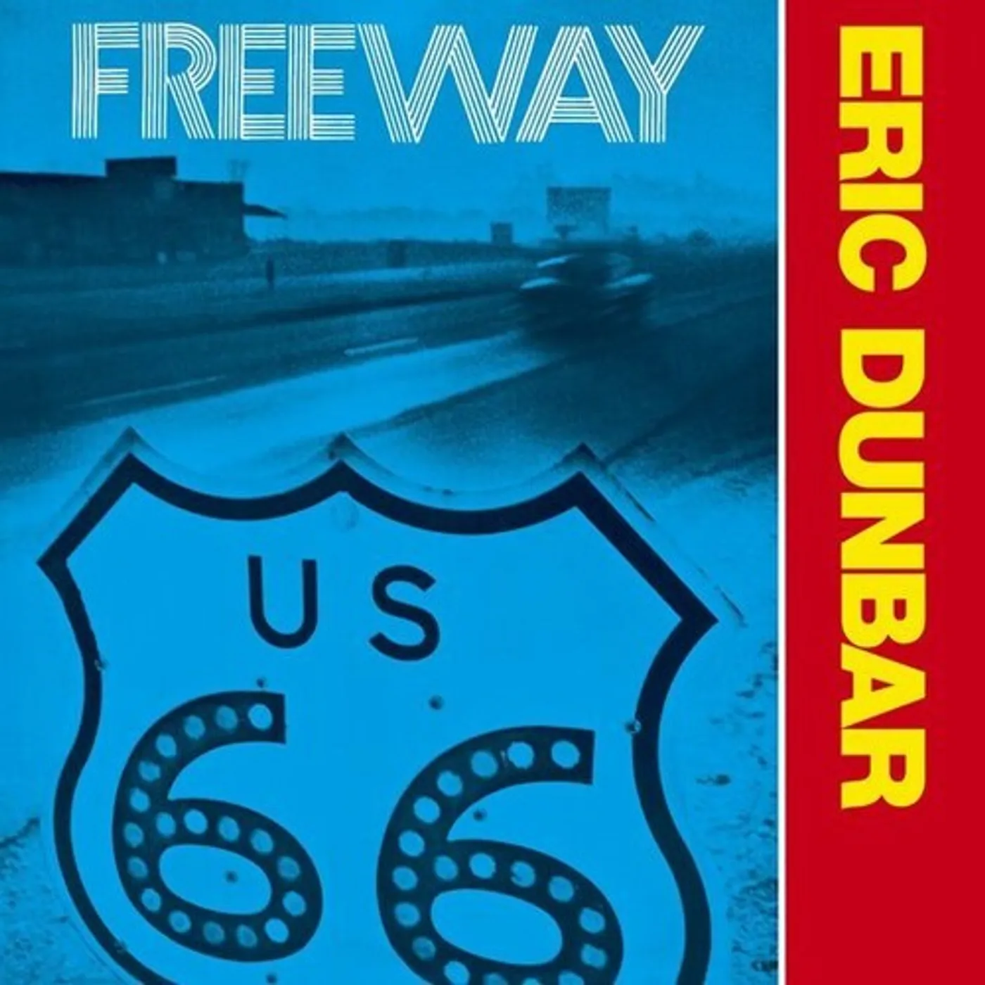 Eric Dunbar LP Vinyl - Freeway (Rmst)