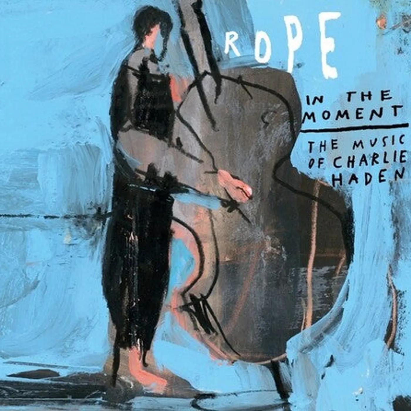 Rope  LP Vinyl - In The Moment: Music Of Charlie Haden