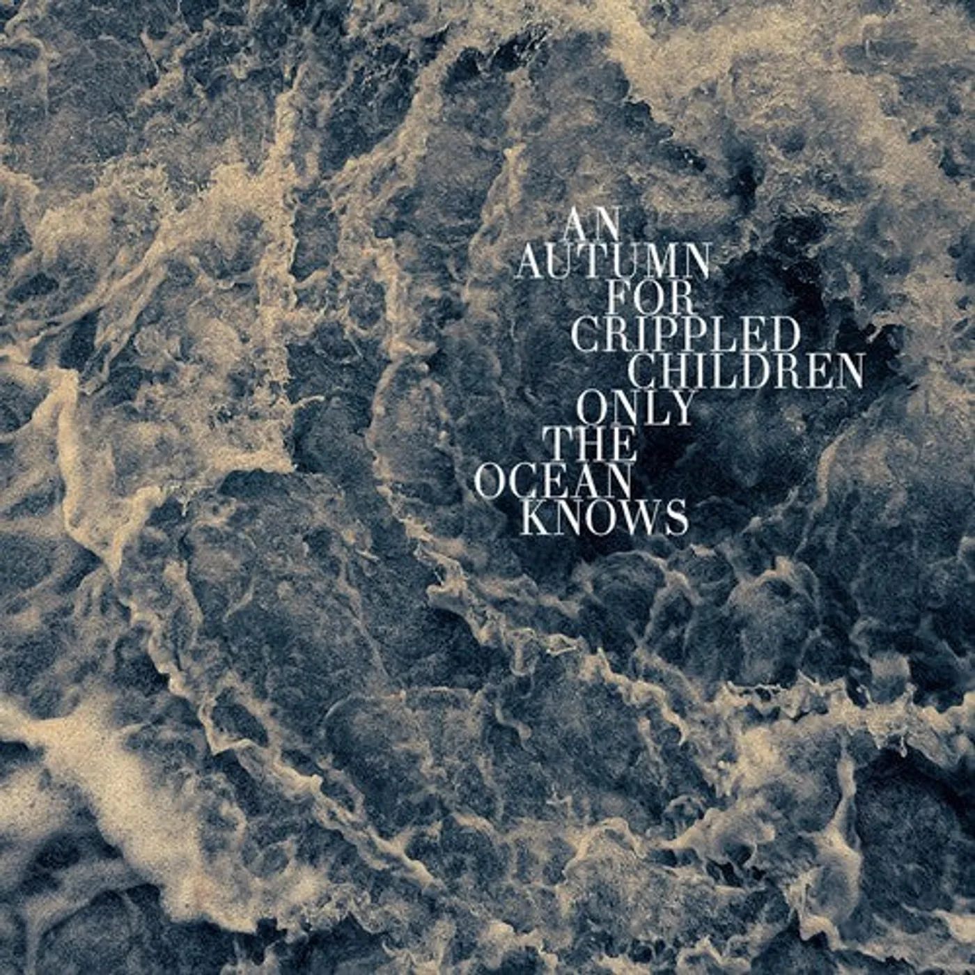 An Autumn For Crippled Children LP Vinyl - Only The Ocean Knows