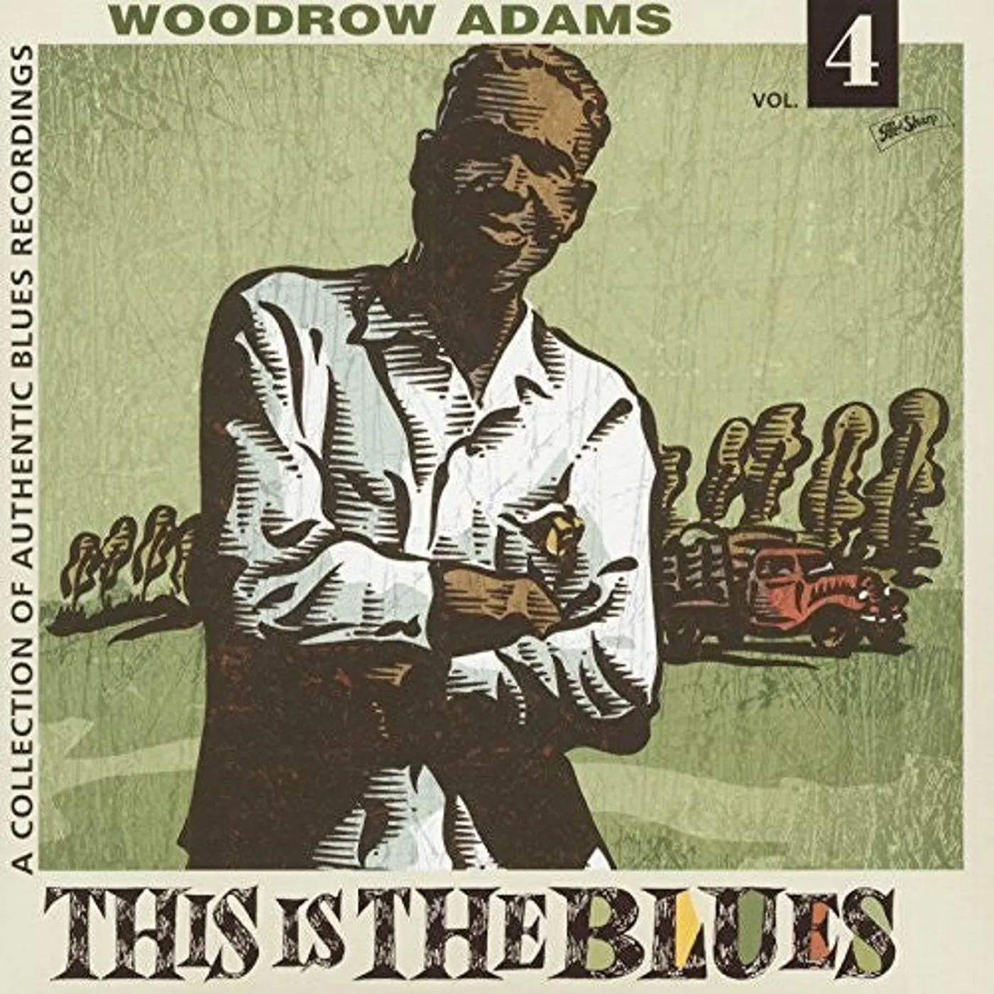 Woodrow Adams LP Vinyl - This Is The Blues 4 (Ltd)
