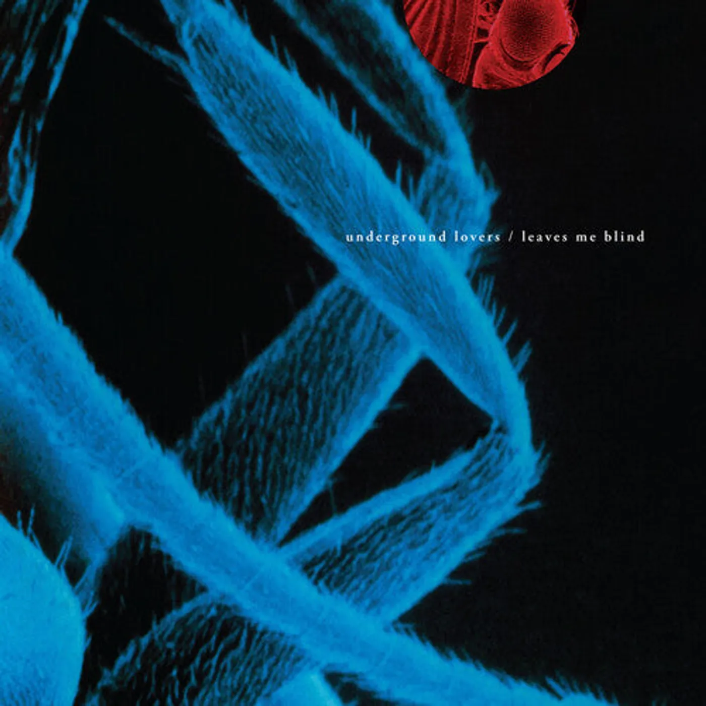 Underground Lovers LP Vinyl - Leaves Me Blind - 30Th Anniversary Edition (Ltd)