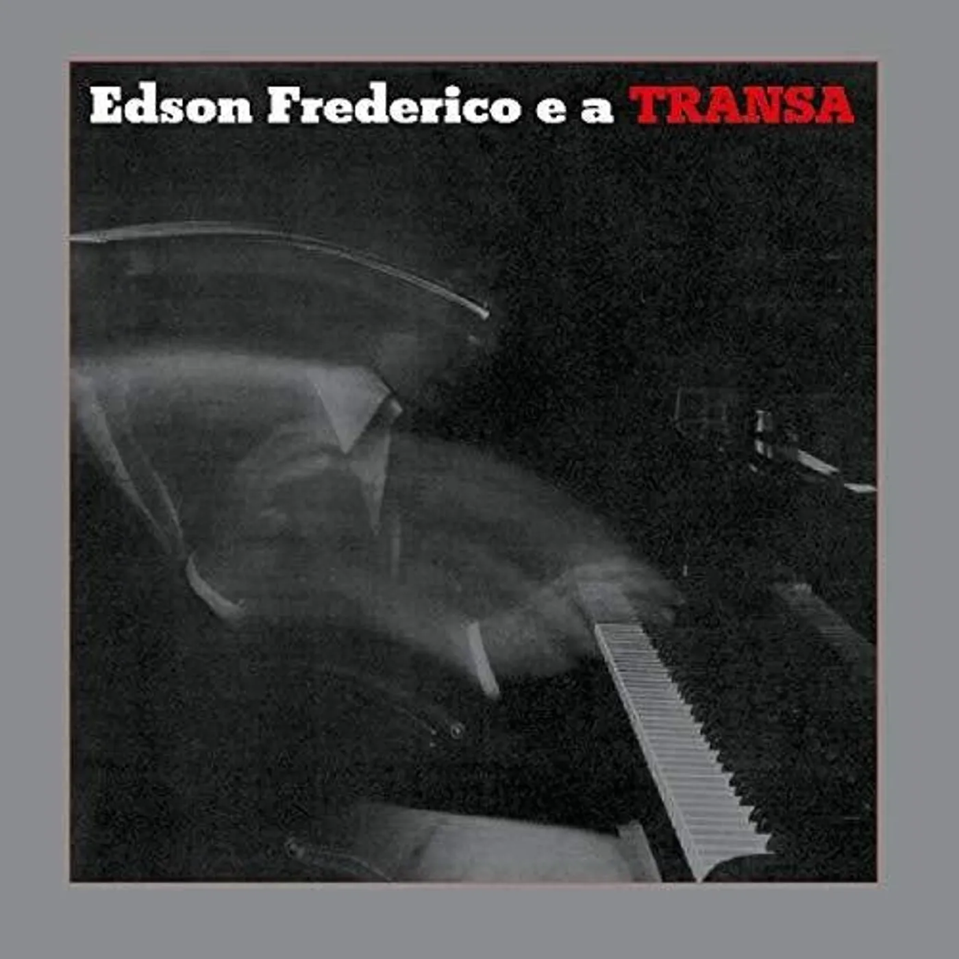 Edson Frederico LP Vinyl - Edson Frederico E A Transa (Hol)