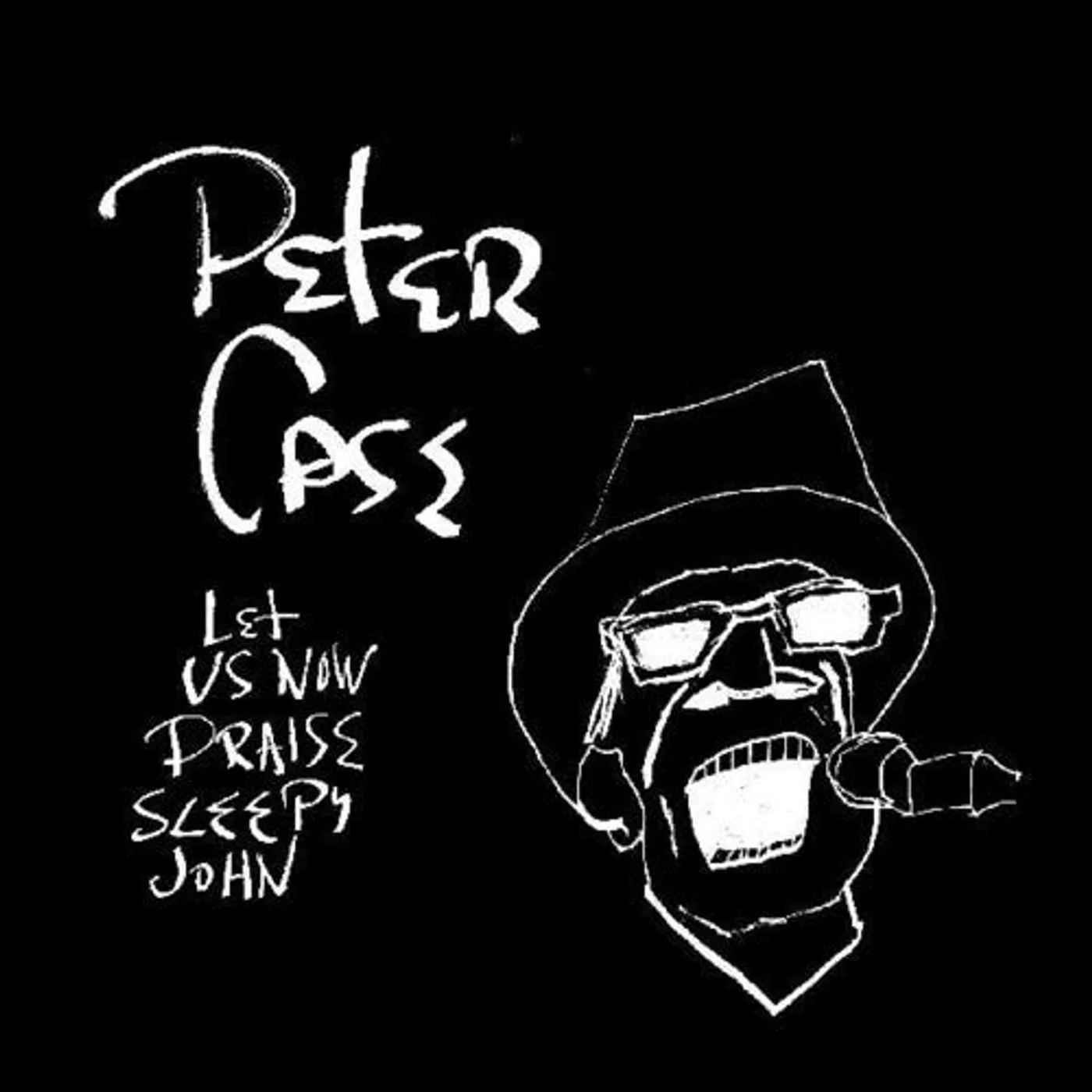 Peter Case LP Vinyl - Let Us Now Praise Sleepy John (Aniv)