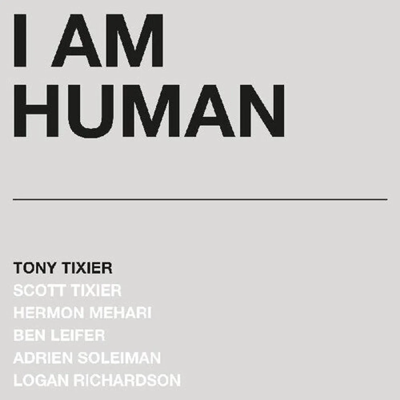 Tony Tixier LP Vinyl - I Am Human (Slv)