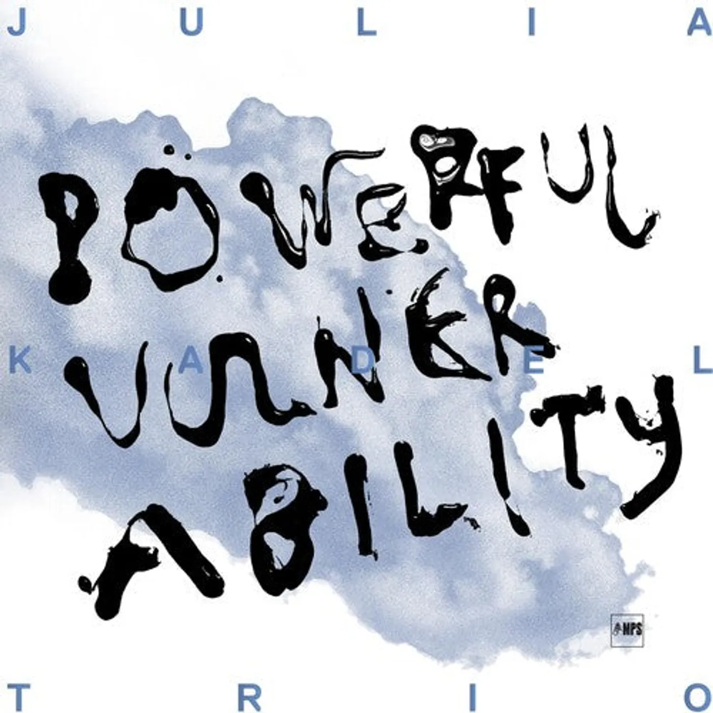 Julia Kadel LP Vinyl - Powerful Vulnerability