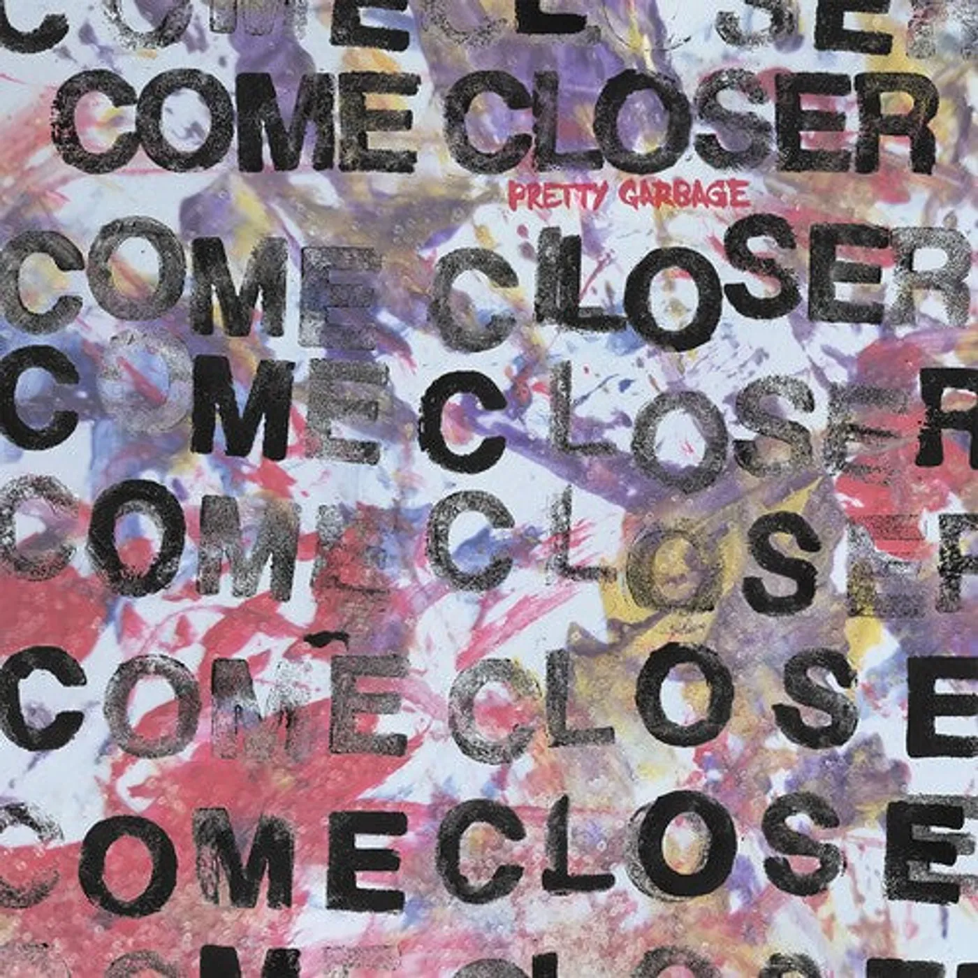 Come Closer LP Vinyl - Pretty Garbage
