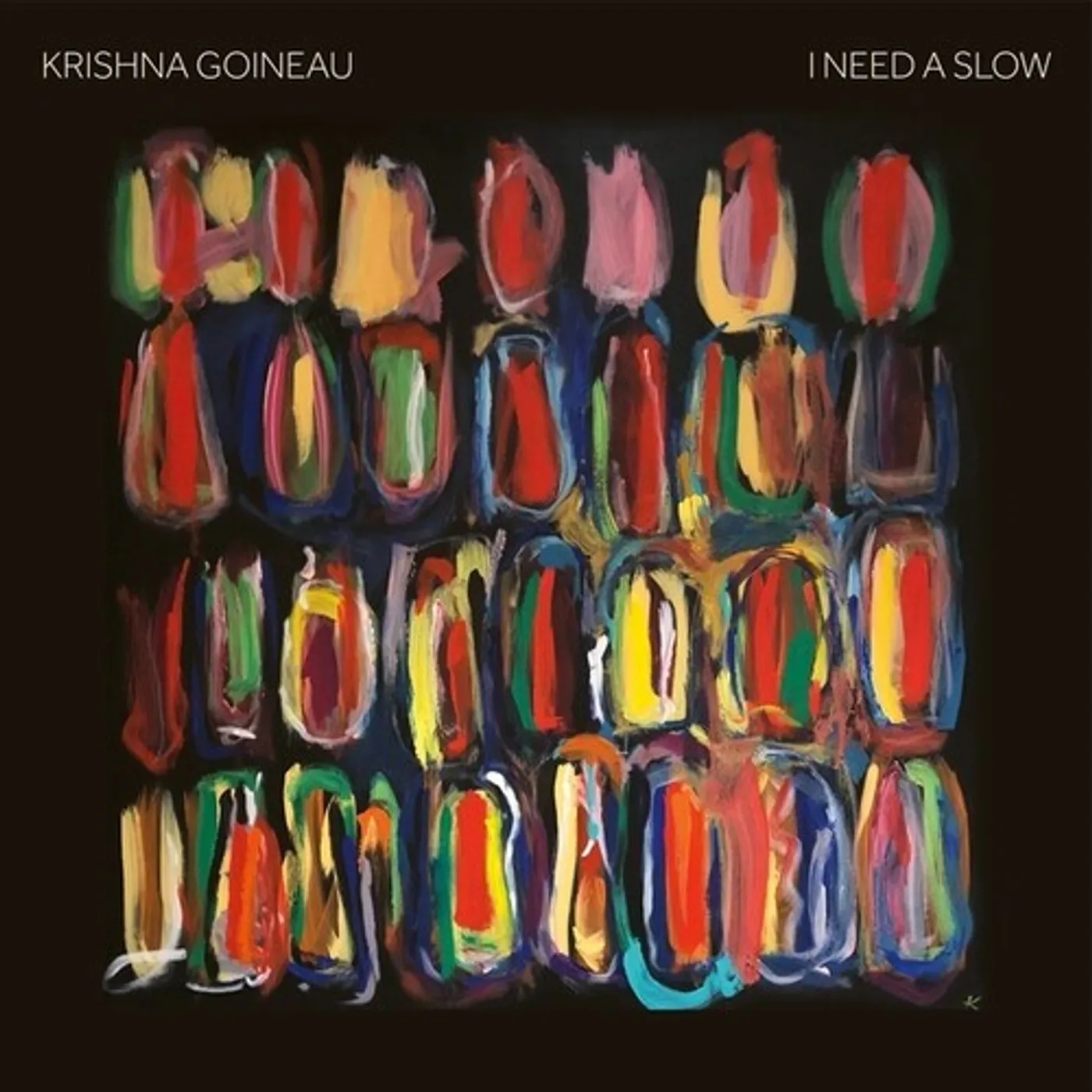Krishna Goineau LP Vinyl - I Need A Slow